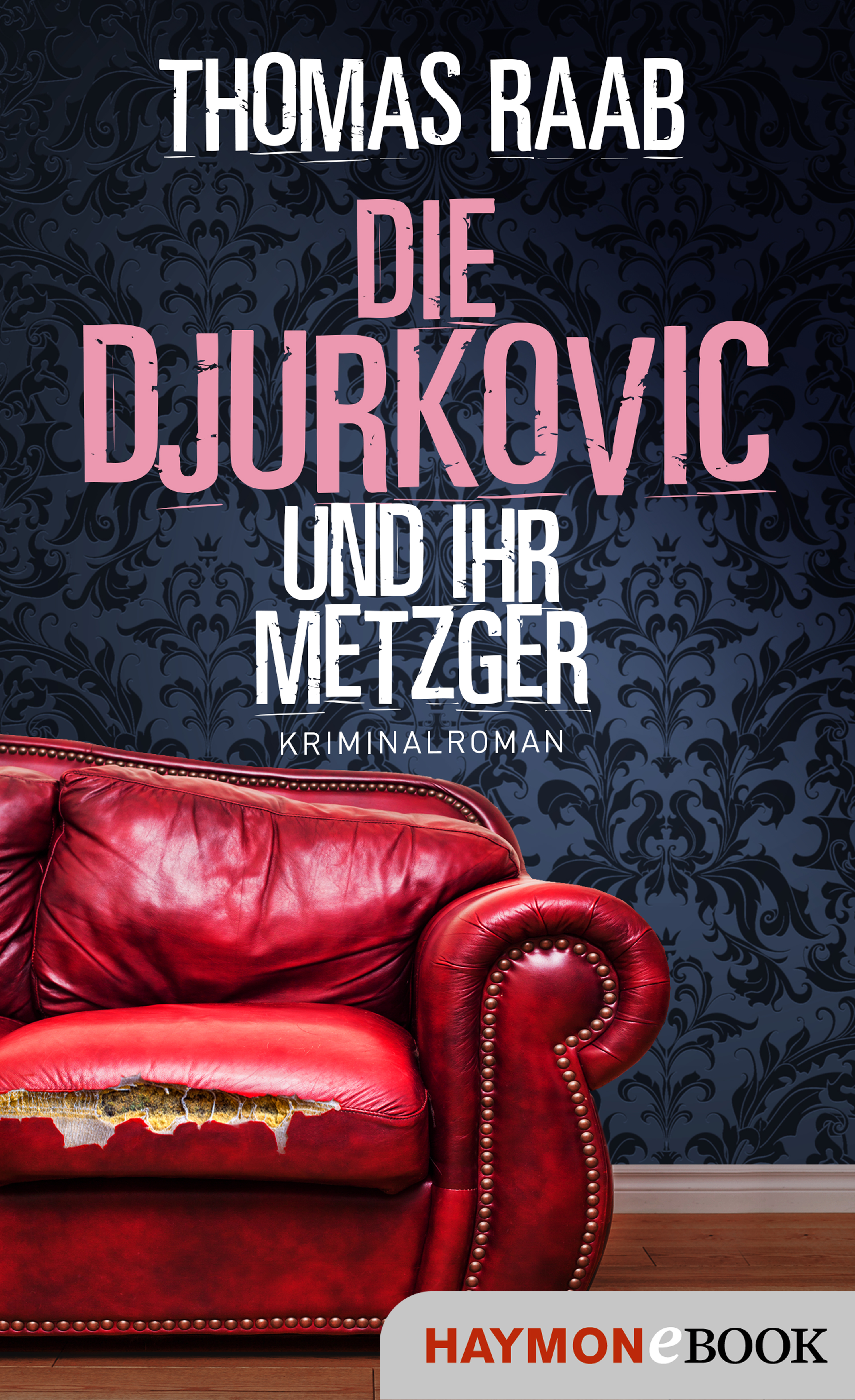 Обложка книги «Die Djurkovic und ihr Metzger»