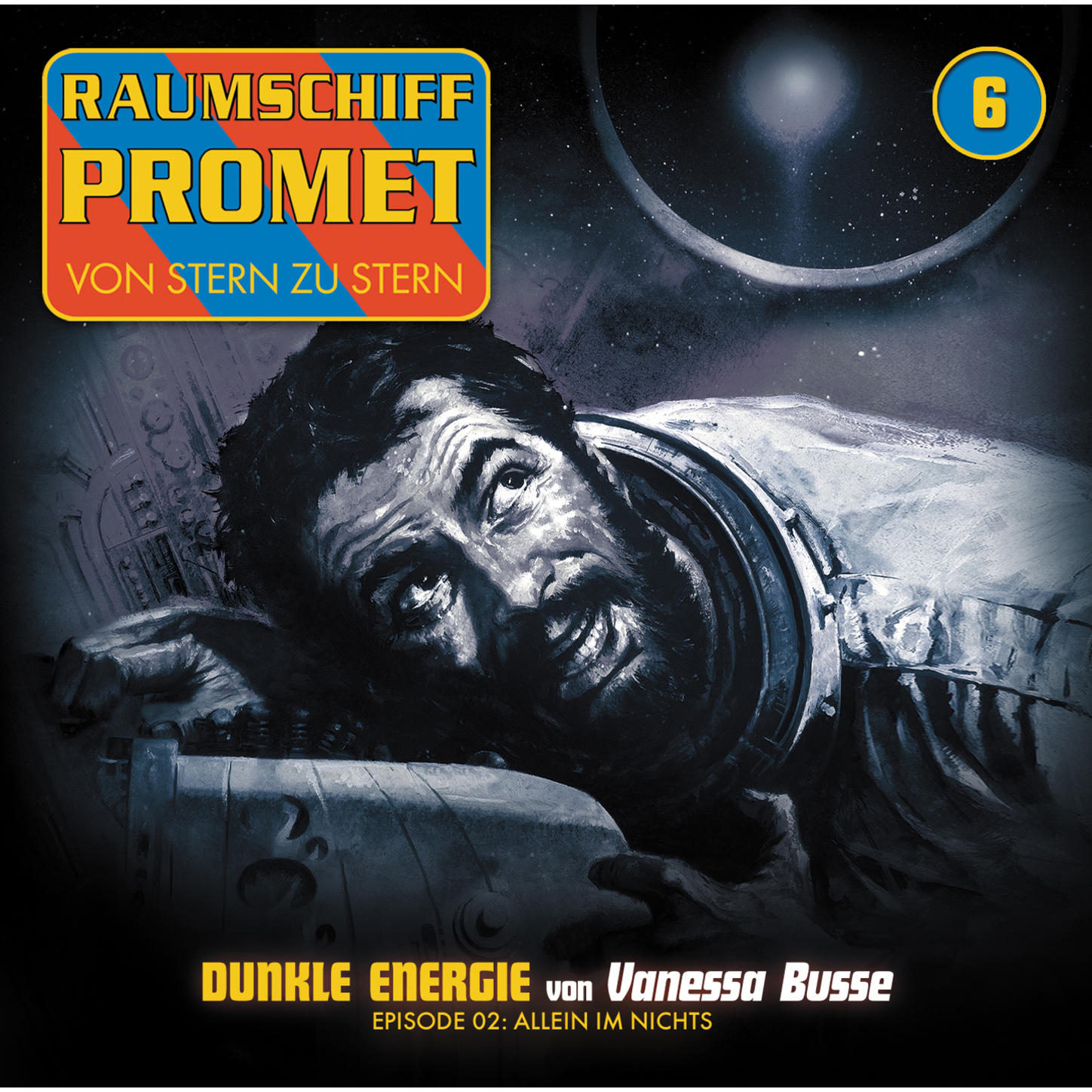 Обложка книги «Raumschiff Promet, Folge 6: Dunkle Energie - Episode 02: Allein im Nichts»