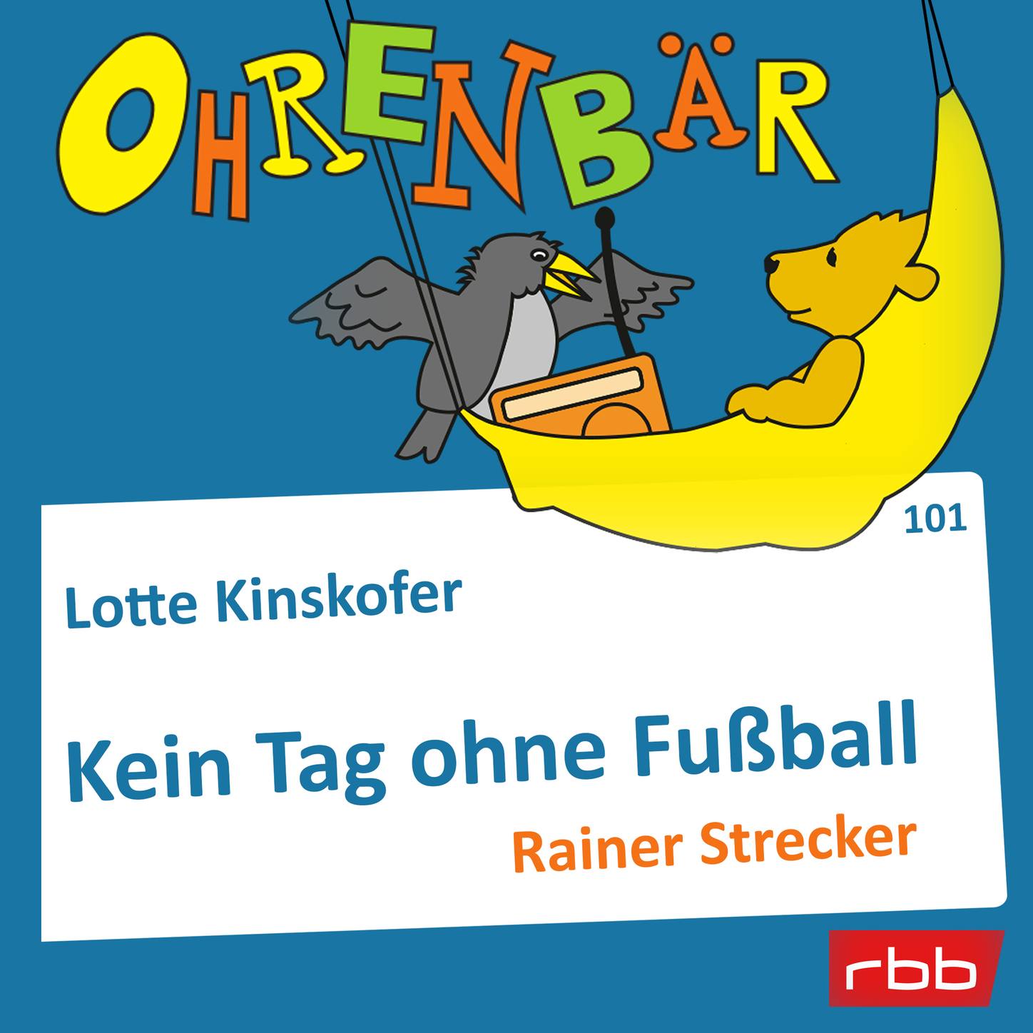 Обложка книги «Ohrenbär - eine OHRENBÄR Geschichte, Folge 101: Kein Tag ohne Fußball (Hörbuch mit Musik)»