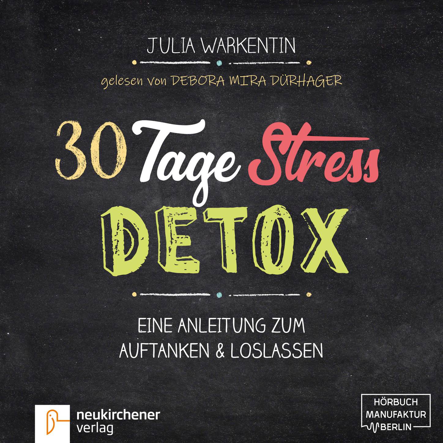 Обложка книги «30 Tage Stress-Detox - Eine Anleitung zum Auftanken und Loslassen (Ungekürzt)»