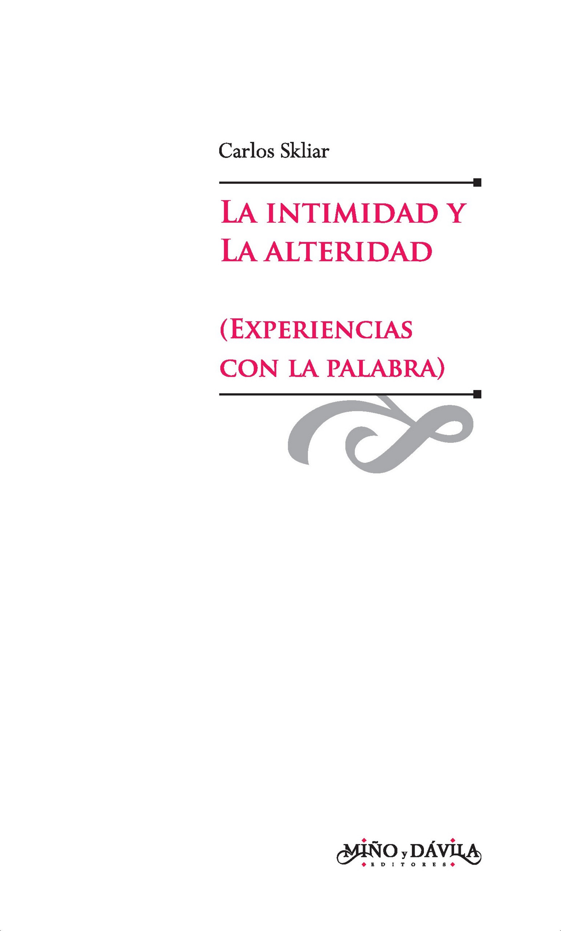 Обложка книги «La intimidad y la alteridad (experiencias con la palabra)»