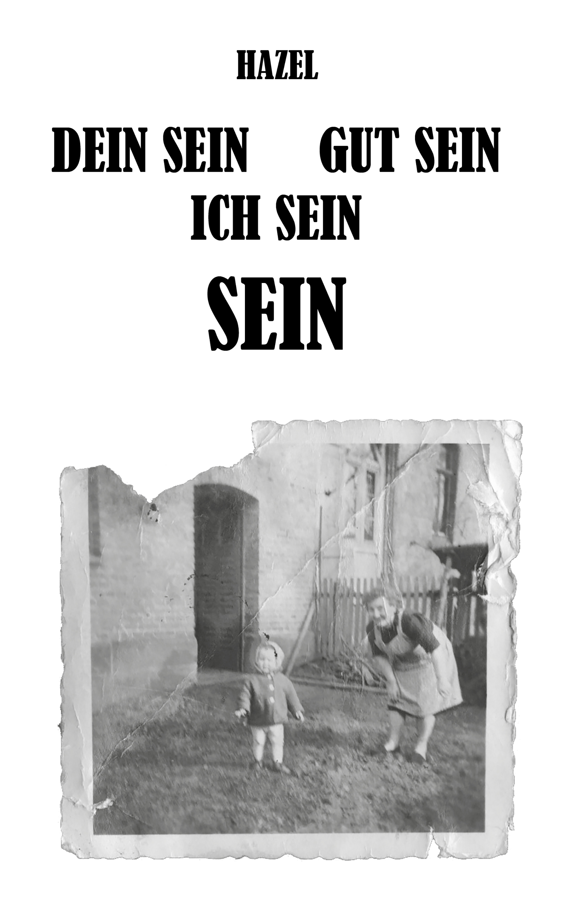 Обложка книги «DEIN SEIN, GUT SEIN, ICH SEIN, SEIN»