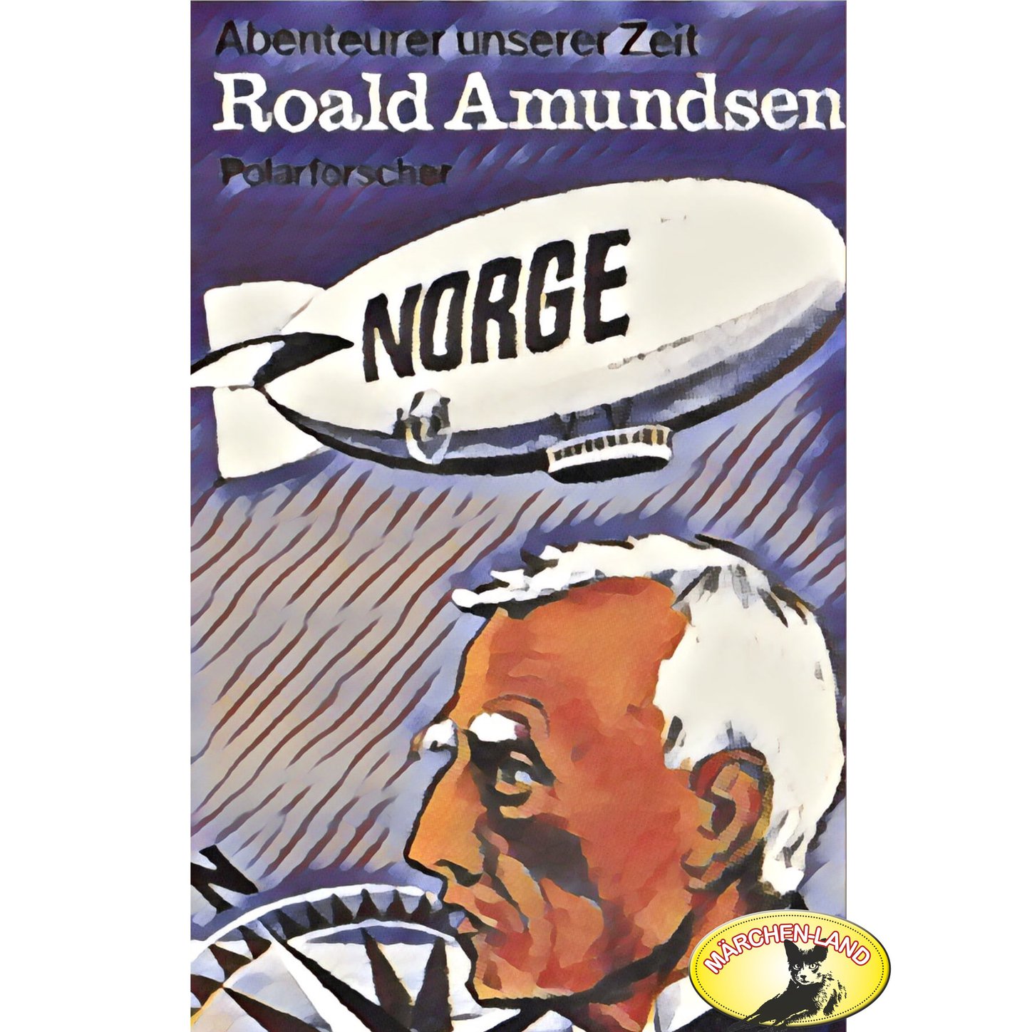 Обложка книги «Abenteurer unserer Zeit, Roald Amundsen»