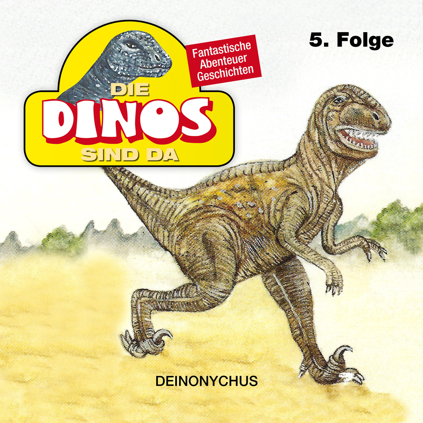 Обложка книги «Die Dinos sind da, Folge 5: Deinonychus»