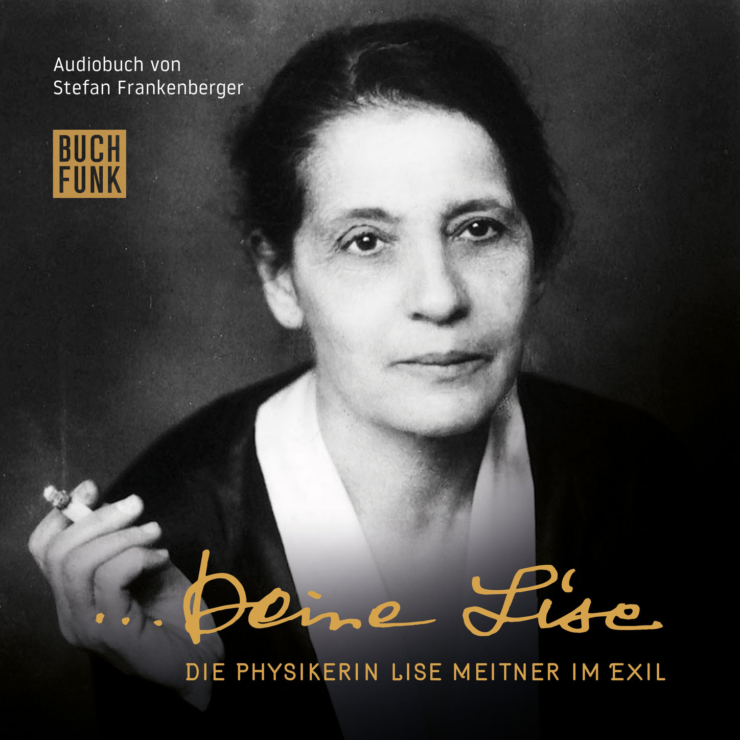 Обложка книги «Deine Lise - Die Physikerin Lise Meitner im Exil (Hörspiel)»
