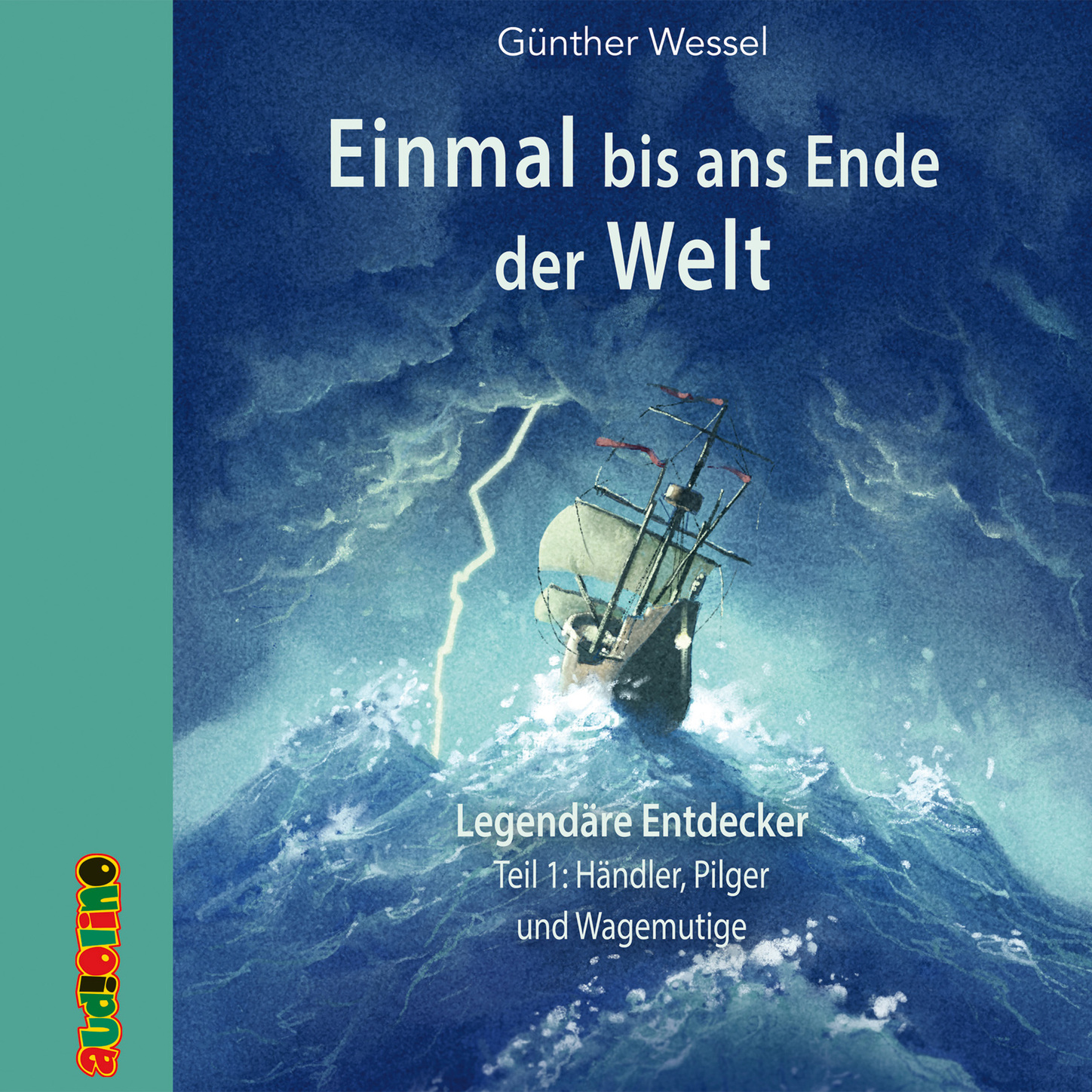 Обложка книги «Händler, Pilger und Wagemutige - Einmal bis ans Ende der Welt, Teil 1»