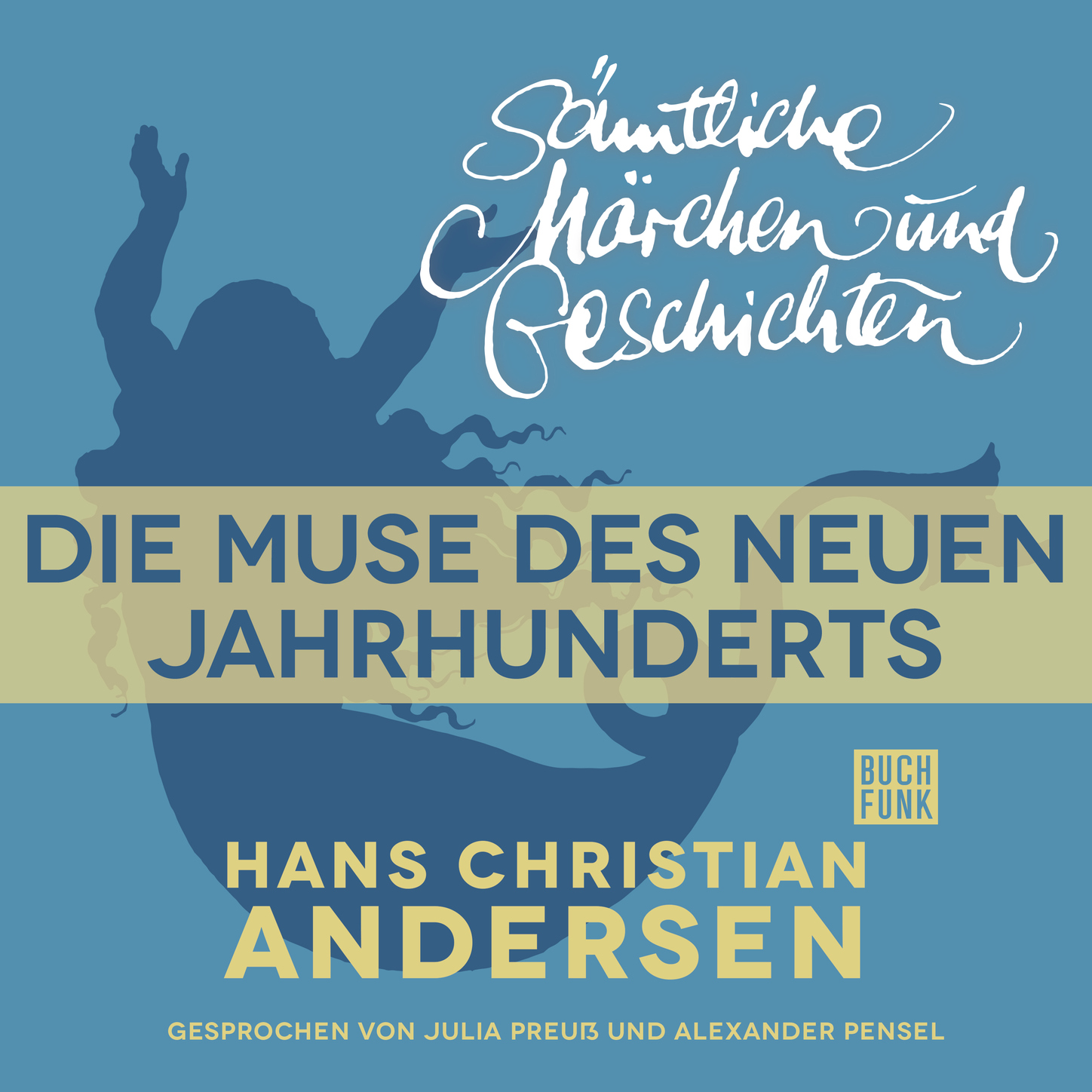 Обложка книги «H. C. Andersen: Sämtliche Märchen und Geschichten, Die Muse des neuen Jahrhunderts»
