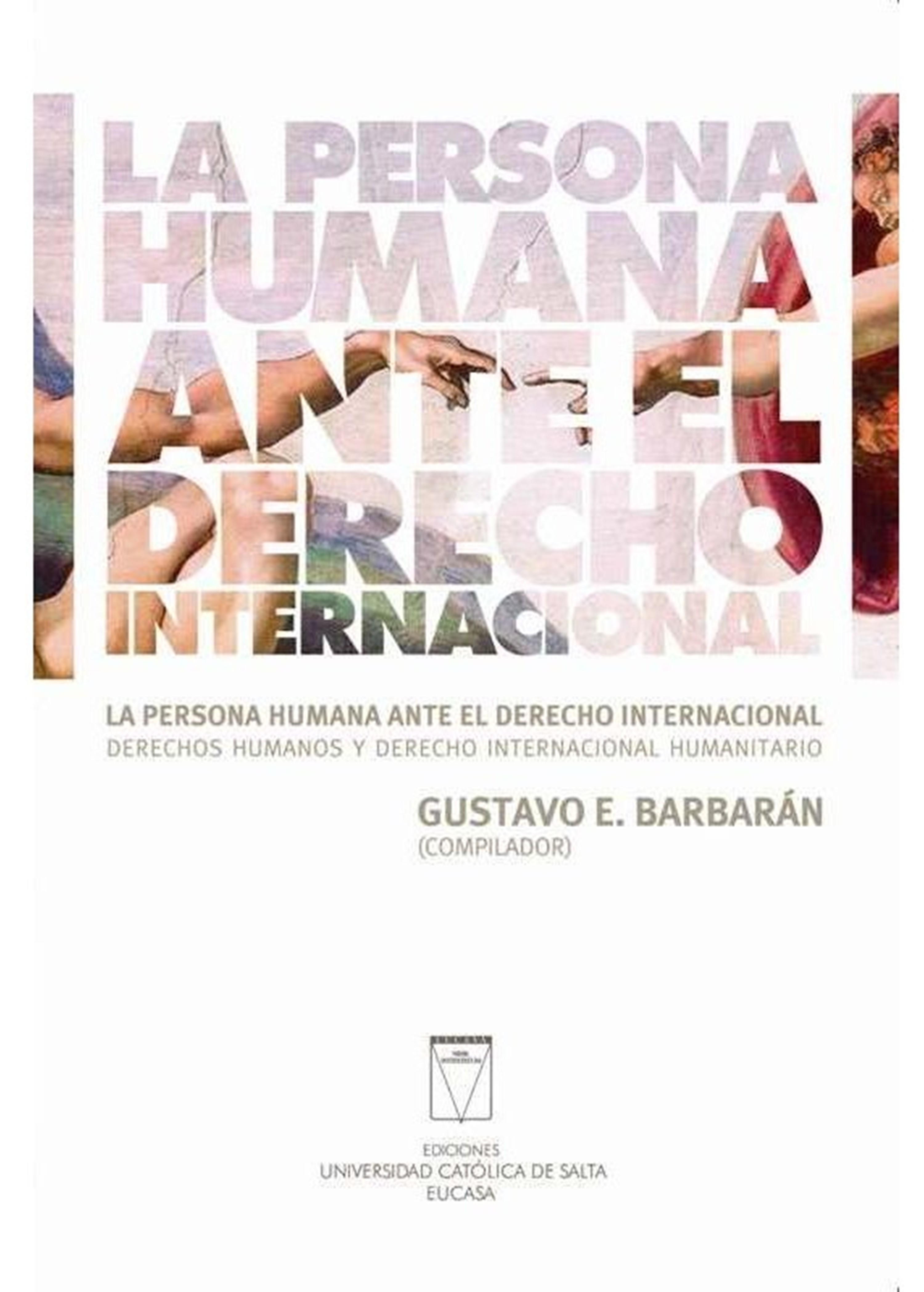 Обложка книги «La persona humana ante el derecho internacional»
