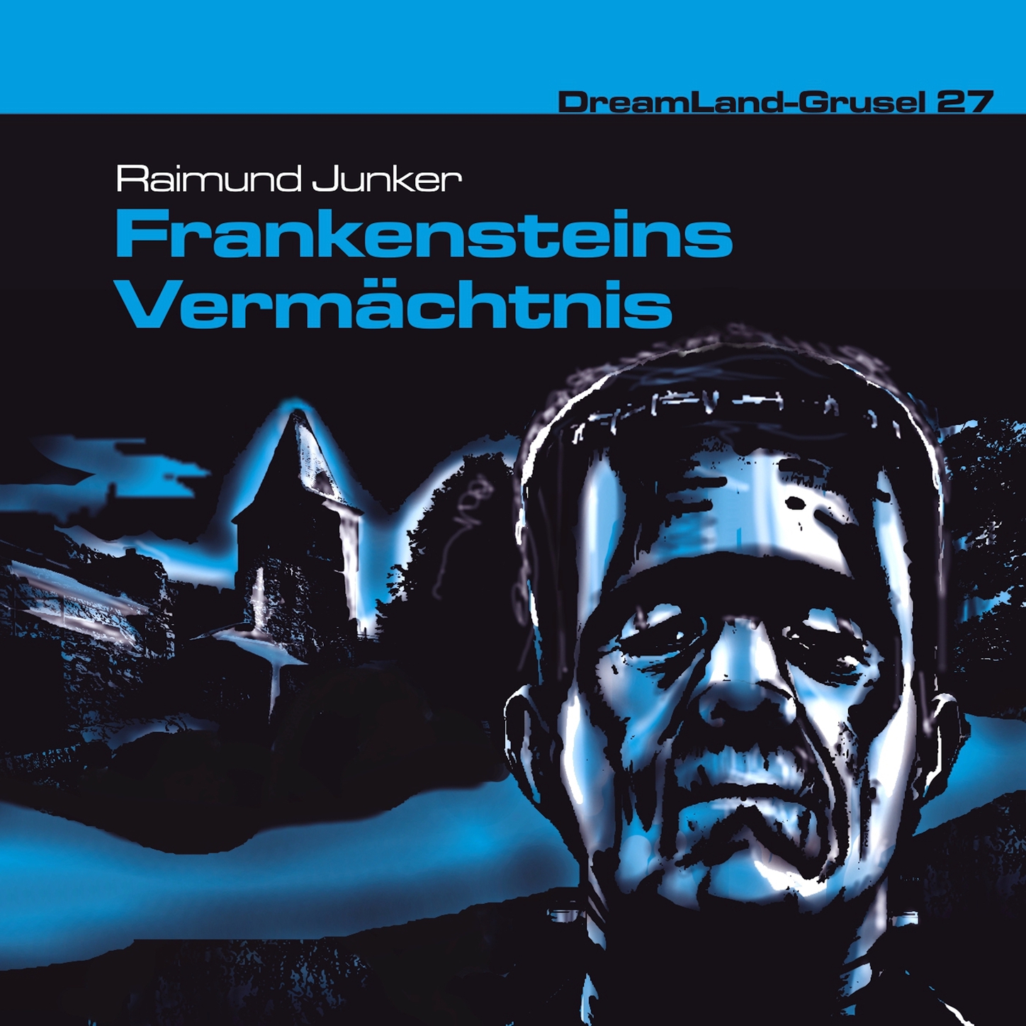 Обложка книги «Dreamland Grusel, Folge 27: Frankensteins Vermächtnis»