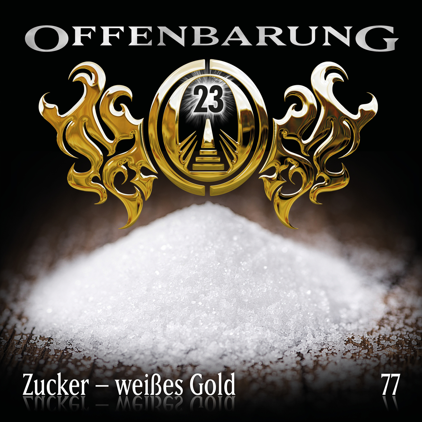 Обложка книги «Offenbarung 23, Folge 77: Zucker - weißes Gold»