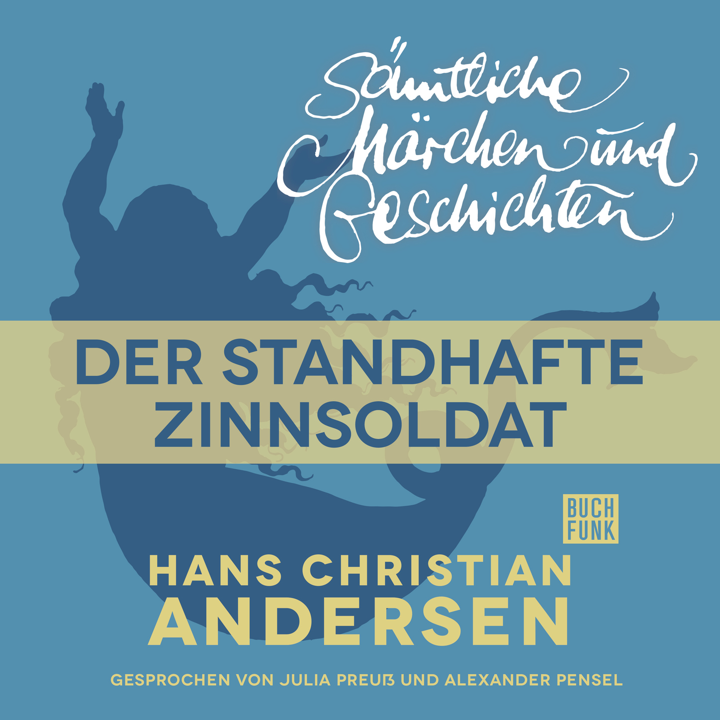 Обложка книги «H. C. Andersen: Sämtliche Märchen und Geschichten, Der standhafte Zinnsoldat»