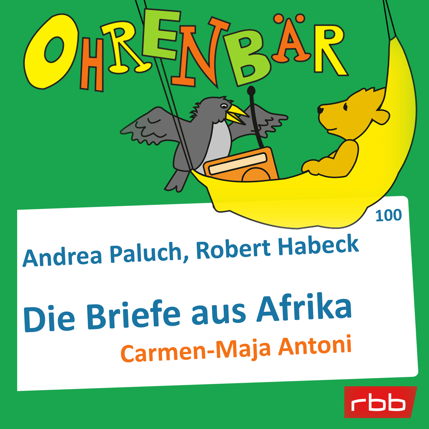 Обложка книги «Ohrenbär - eine OHRENBÄR Geschichte, Folge 100: Briefe aus Afrika (Hörbuch mit Musik)»