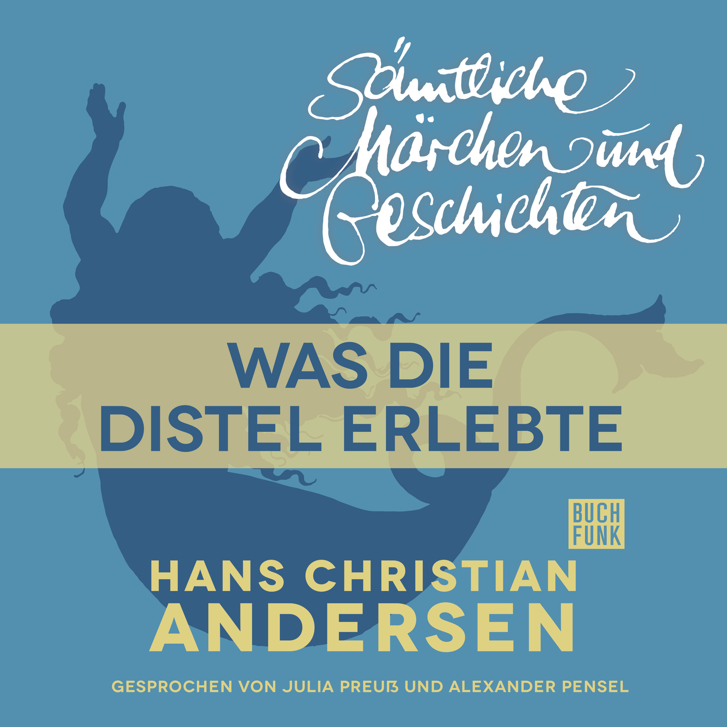 Обложка книги «H. C. Andersen: Sämtliche Märchen und Geschichten, Was die Distel erlebte»