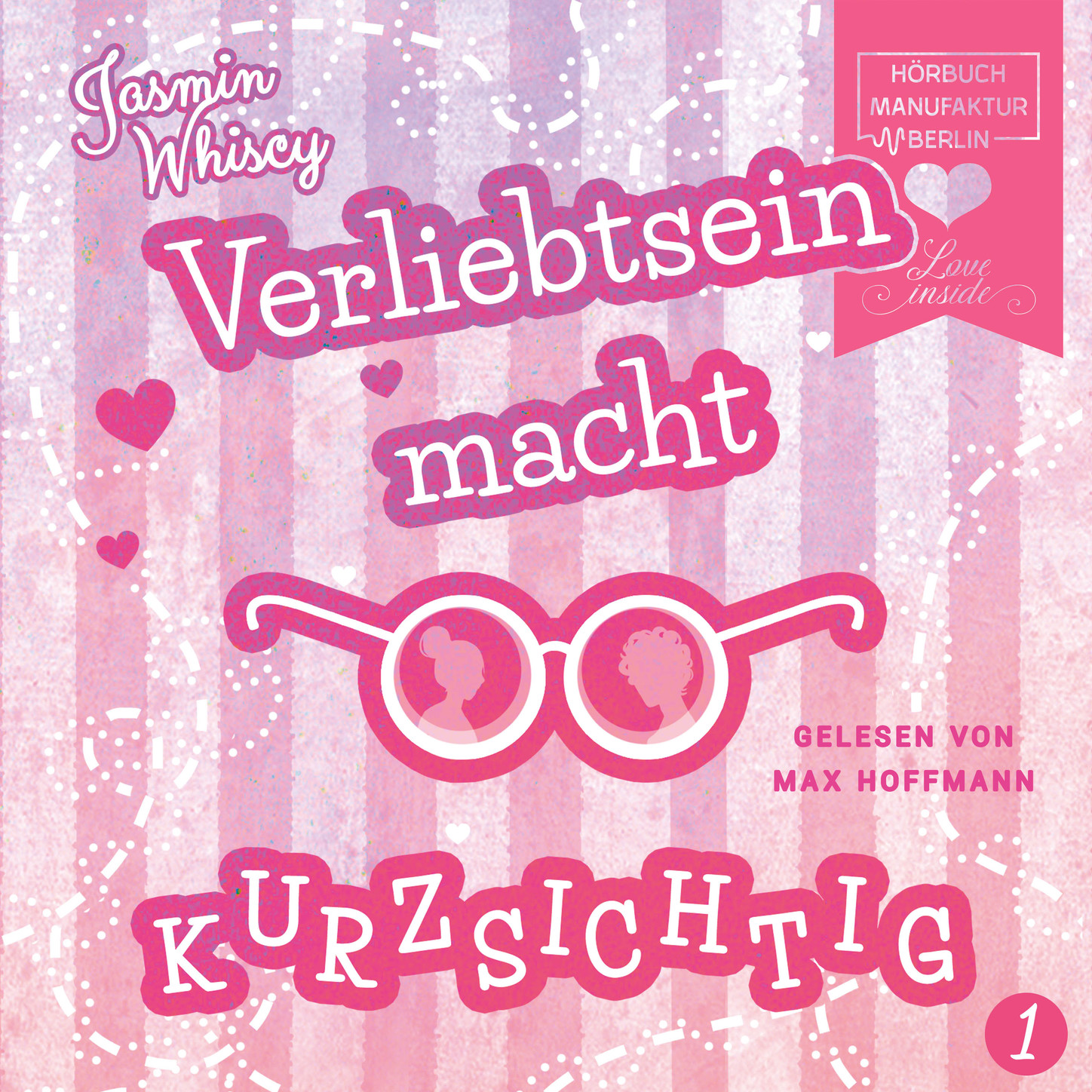 Обложка книги «Verliebtsein macht kurzsichtig, Band 1 (Ungekürzt)»