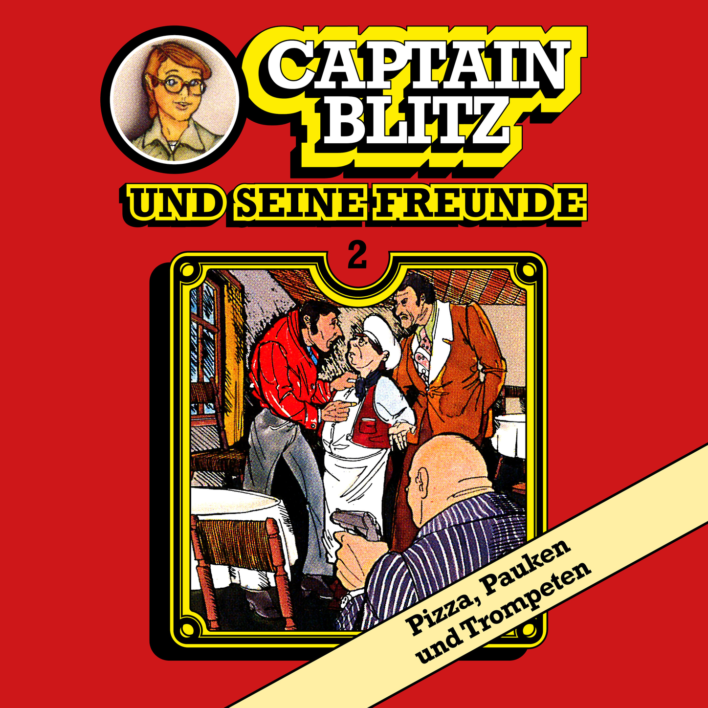 Обложка книги «Captain Blitz und seine Freunde, Folge 2: Pizza, Pauken und Trompeten»