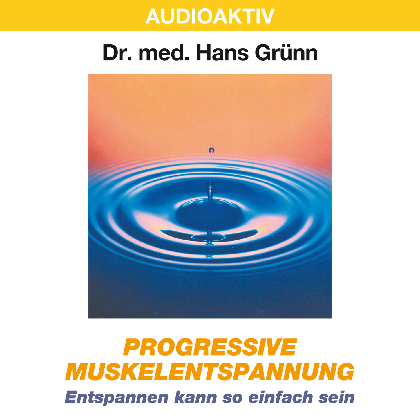 Обложка книги «Progressive Muskelentspannung - Entspannen kann so einfach sein»