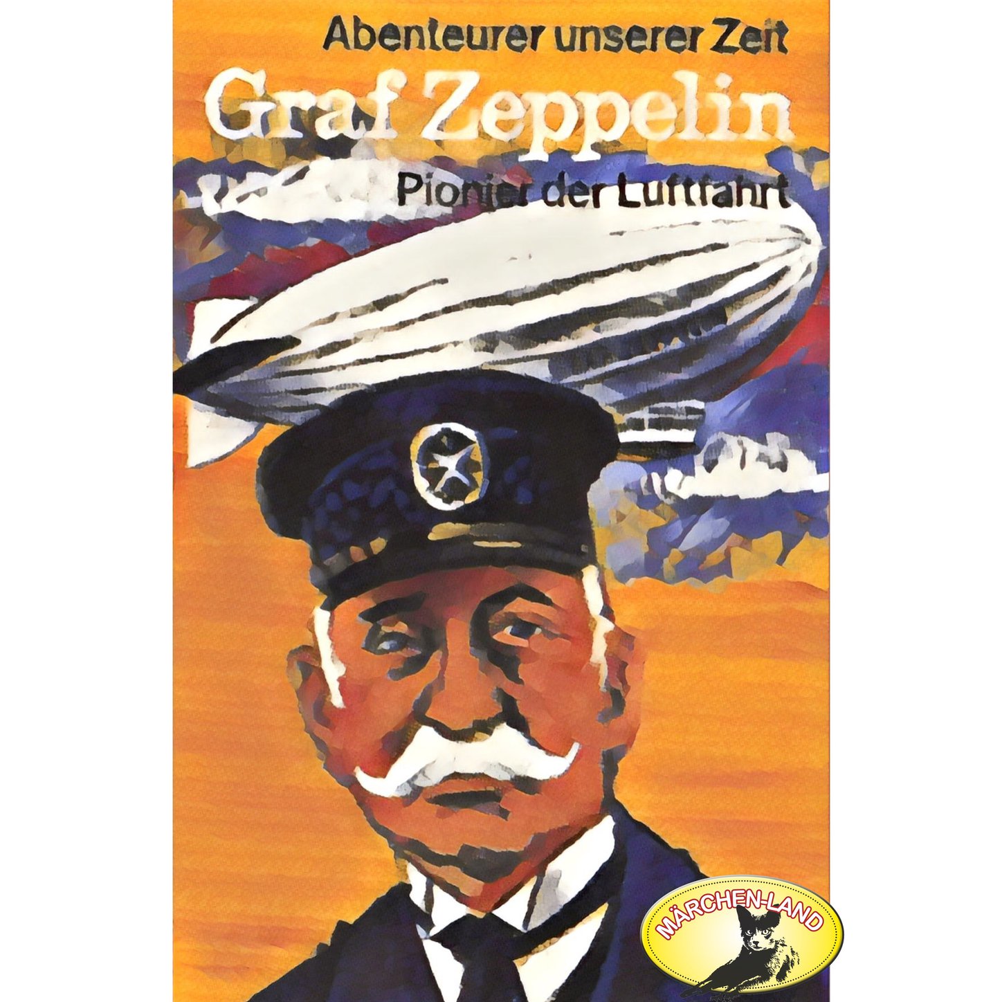 Обложка книги «Abenteurer unserer Zeit, Graf Zeppelin»