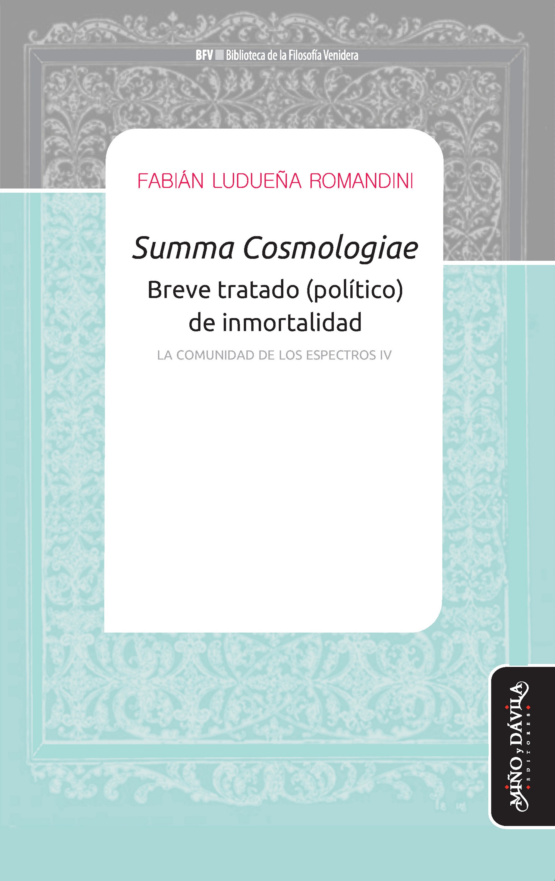 Обложка книги «Summa Cosmologiae - Breve tratado (político) de inmortalidad»