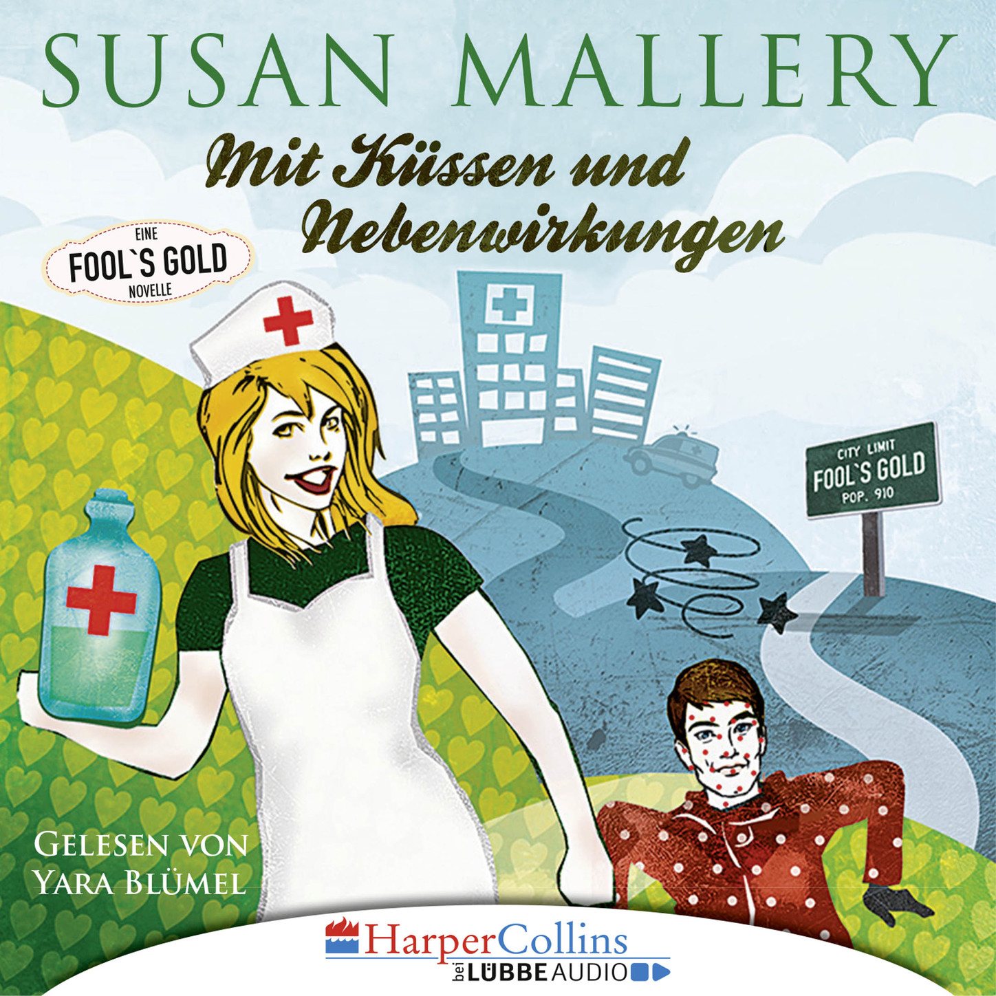 Обложка книги «Mit Küssen und Nebenwirkungen - Fool's Gold Novelle (Ungekürzt)»