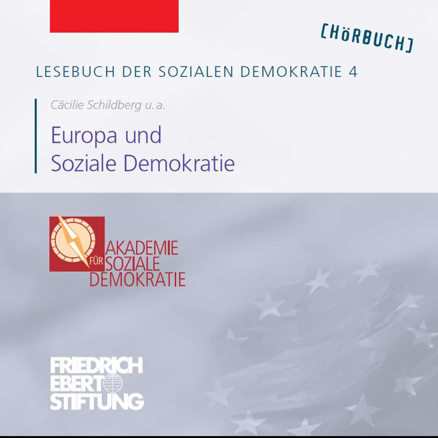 Обложка книги «Lesebuch der Sozialen Demokratie, Band 4: Europa und Soziale Demokratie»