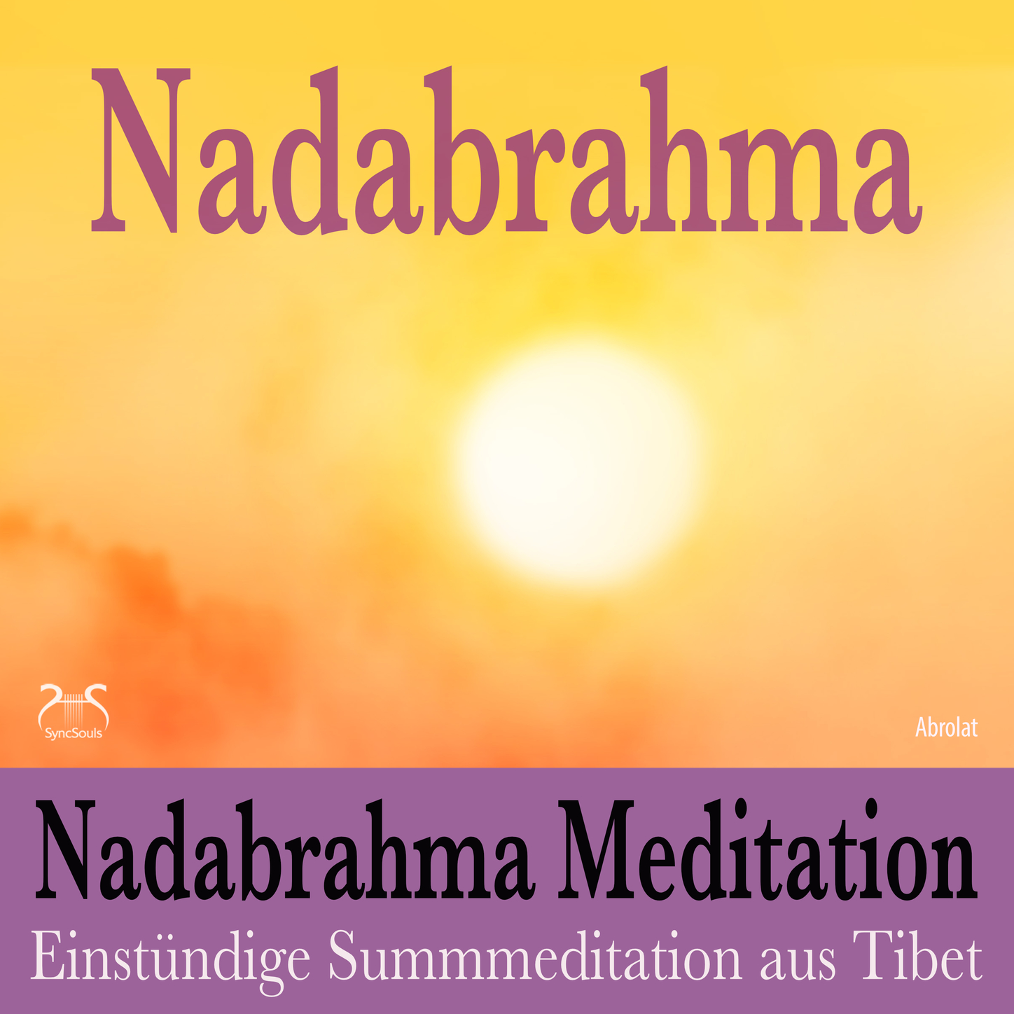 Обложка книги «Nadabrahma Meditation - Einstündige Summmeditation aus Tibet»