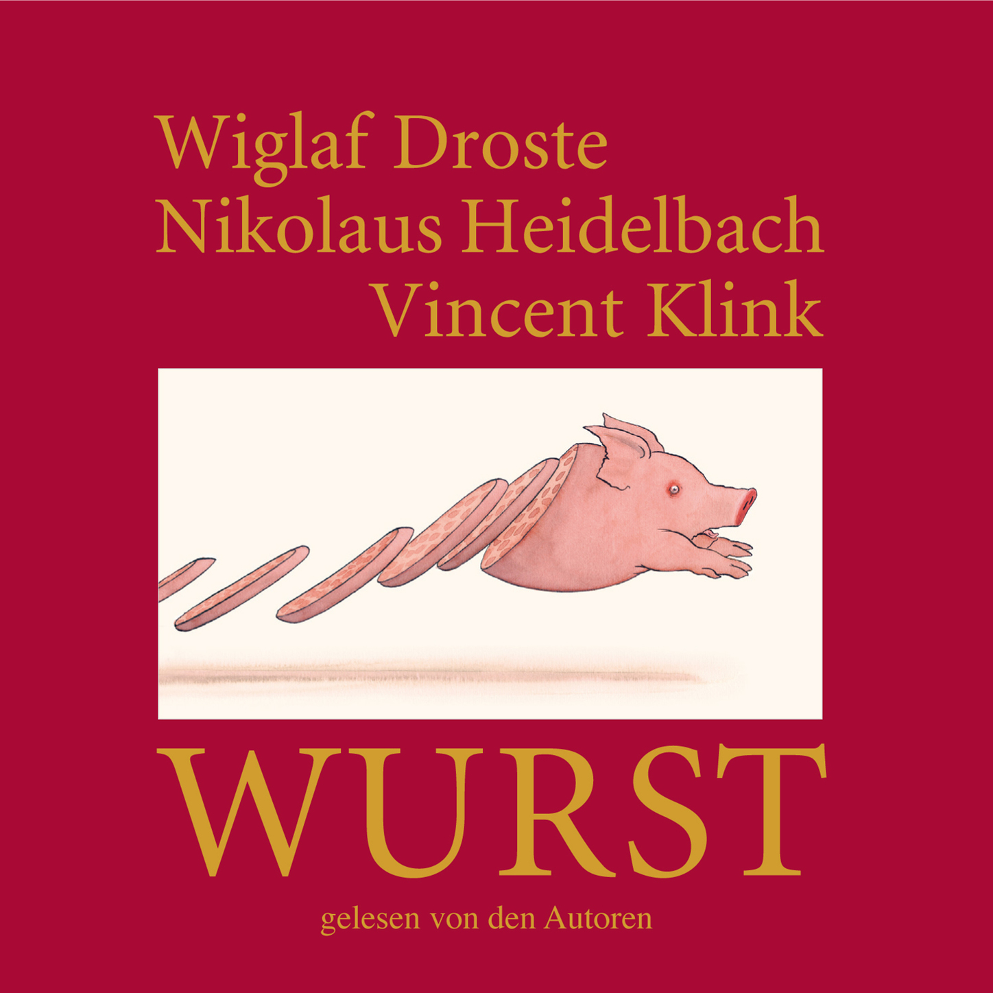 Обложка книги «Wiglaf Droste, Nikolaus Heidelbach, Vincent Klink, Wurst»