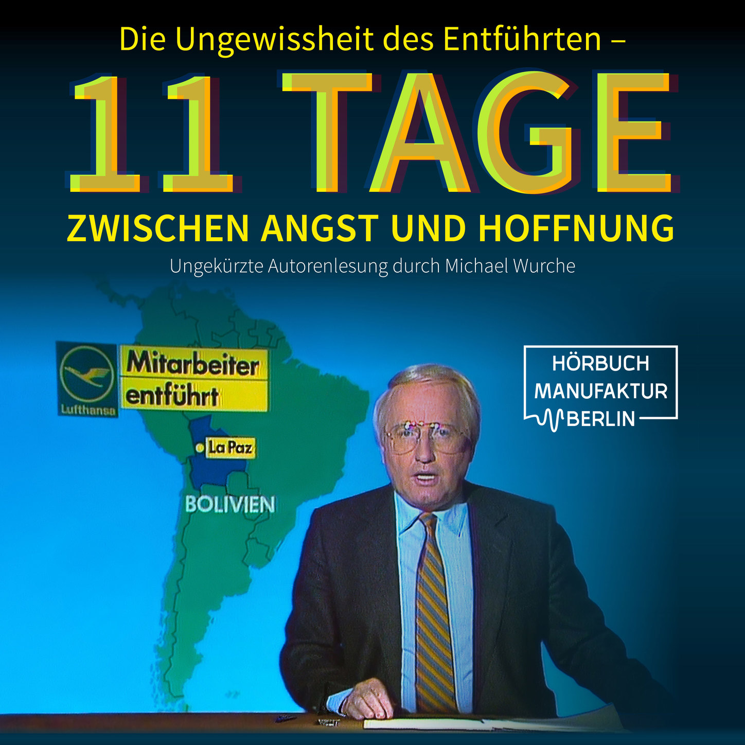 Обложка книги «Die Ungewissheit des Entführten - 11 Tage zwischen Angst und Hoffnung (Ungekürzt)»