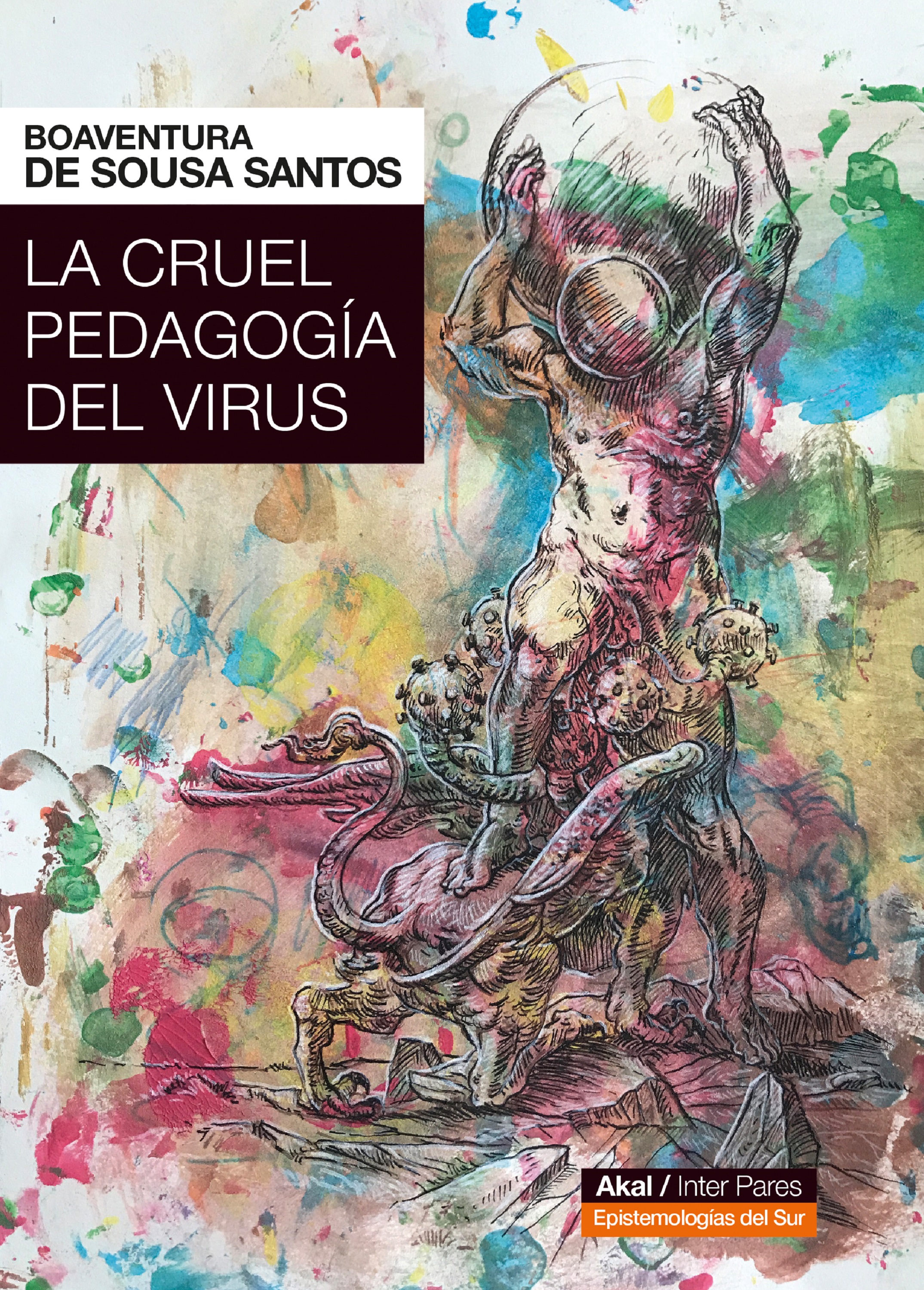 Обложка книги «La cruel pedagogía del virus»