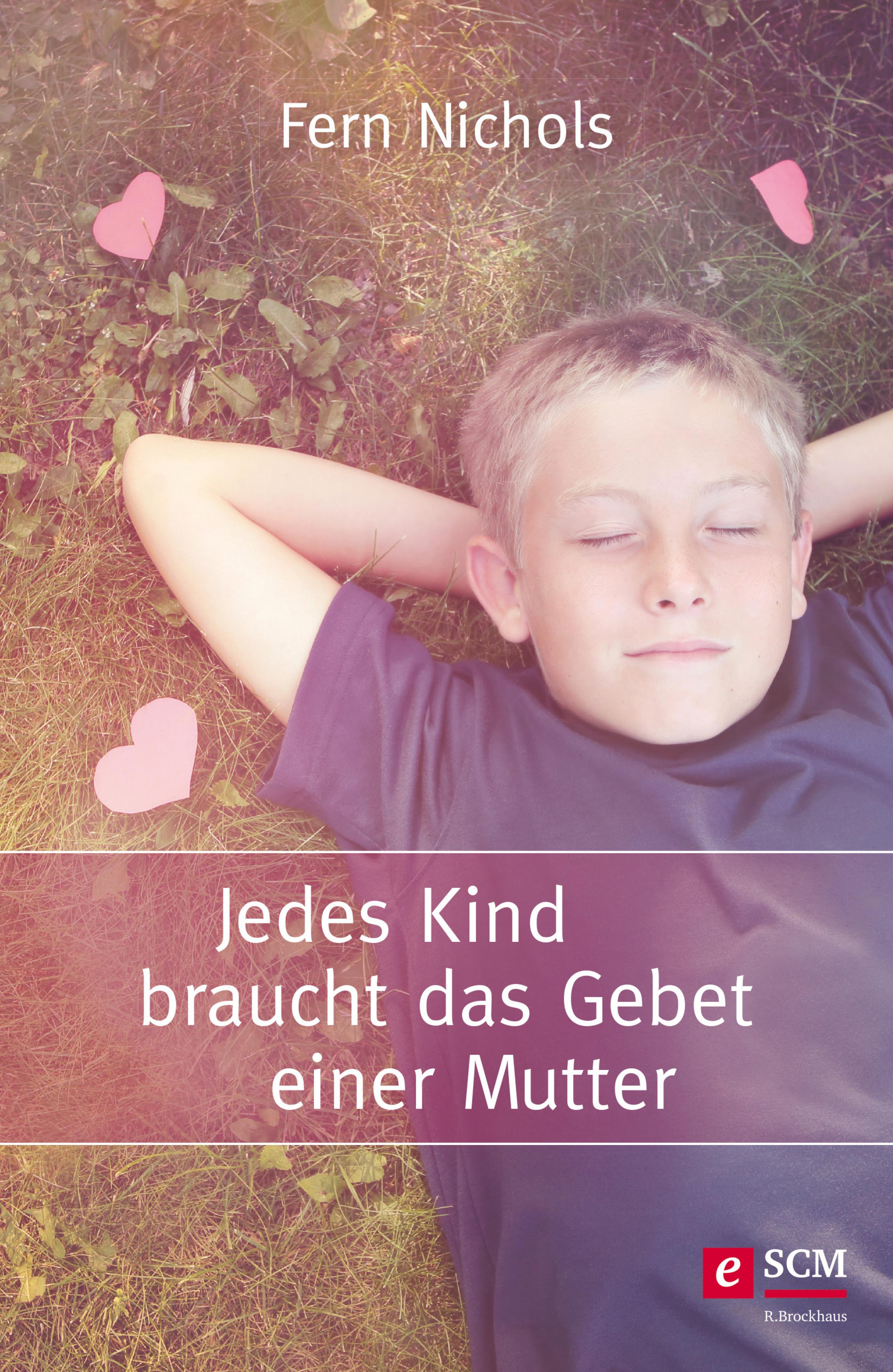 Обложка книги «Jedes Kind braucht das Gebet einer Mutter»