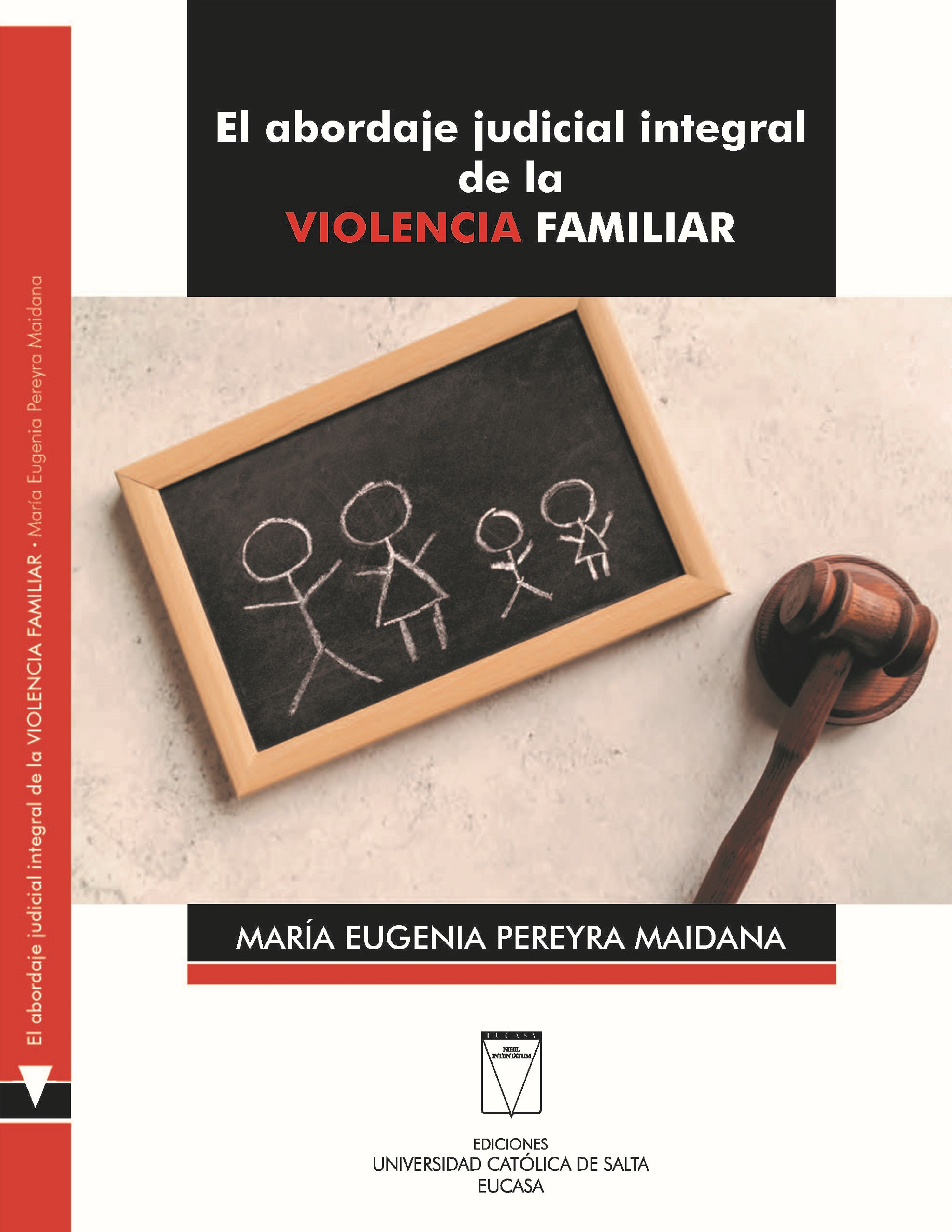Обложка книги «El abordaje judicial integral de la violencia familiar»