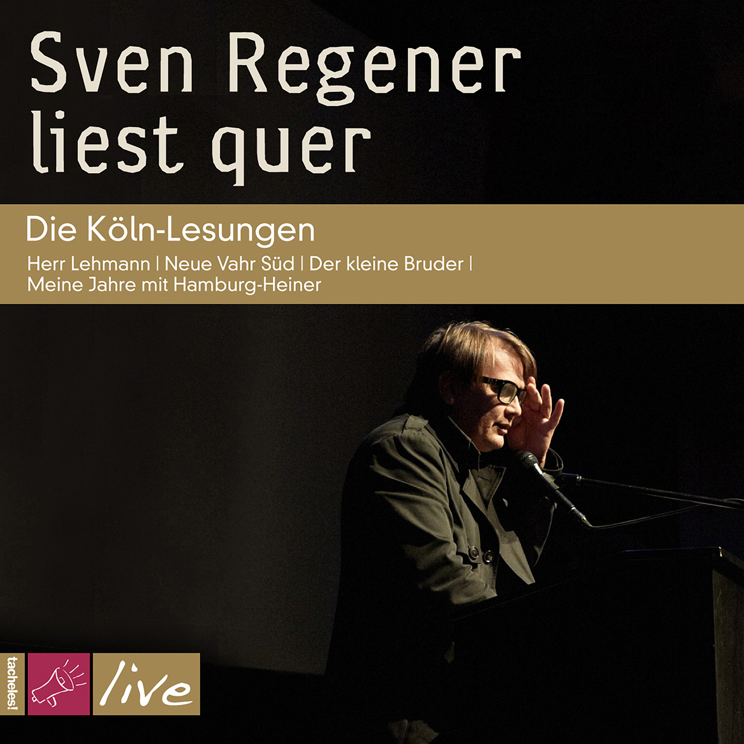 Обложка книги «Sven Regener liest quer: Die Köln-Lesungen»