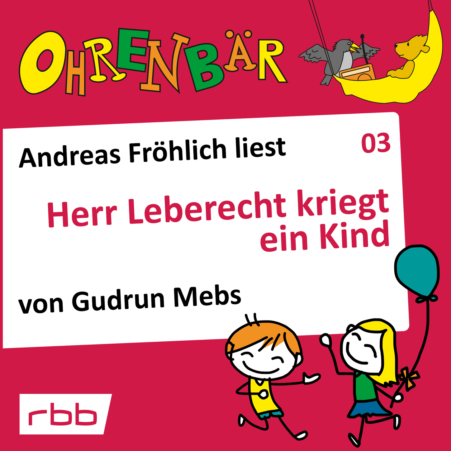 Обложка книги «Ohrenbär - eine OHRENBÄR Geschichte, Folge 3: Herr Leberecht kriegt ein Kind (Hörbuch mit Musik)»