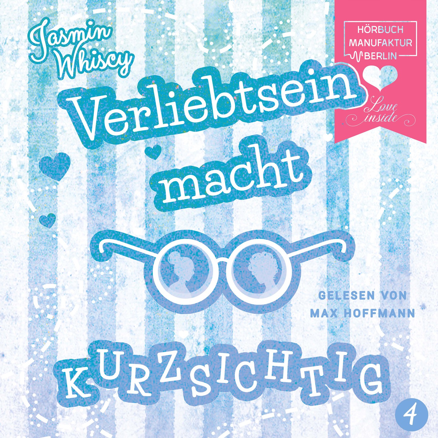 Обложка книги «Verliebtsein macht kurzsichtig, Band 4 (ungekürzt)»