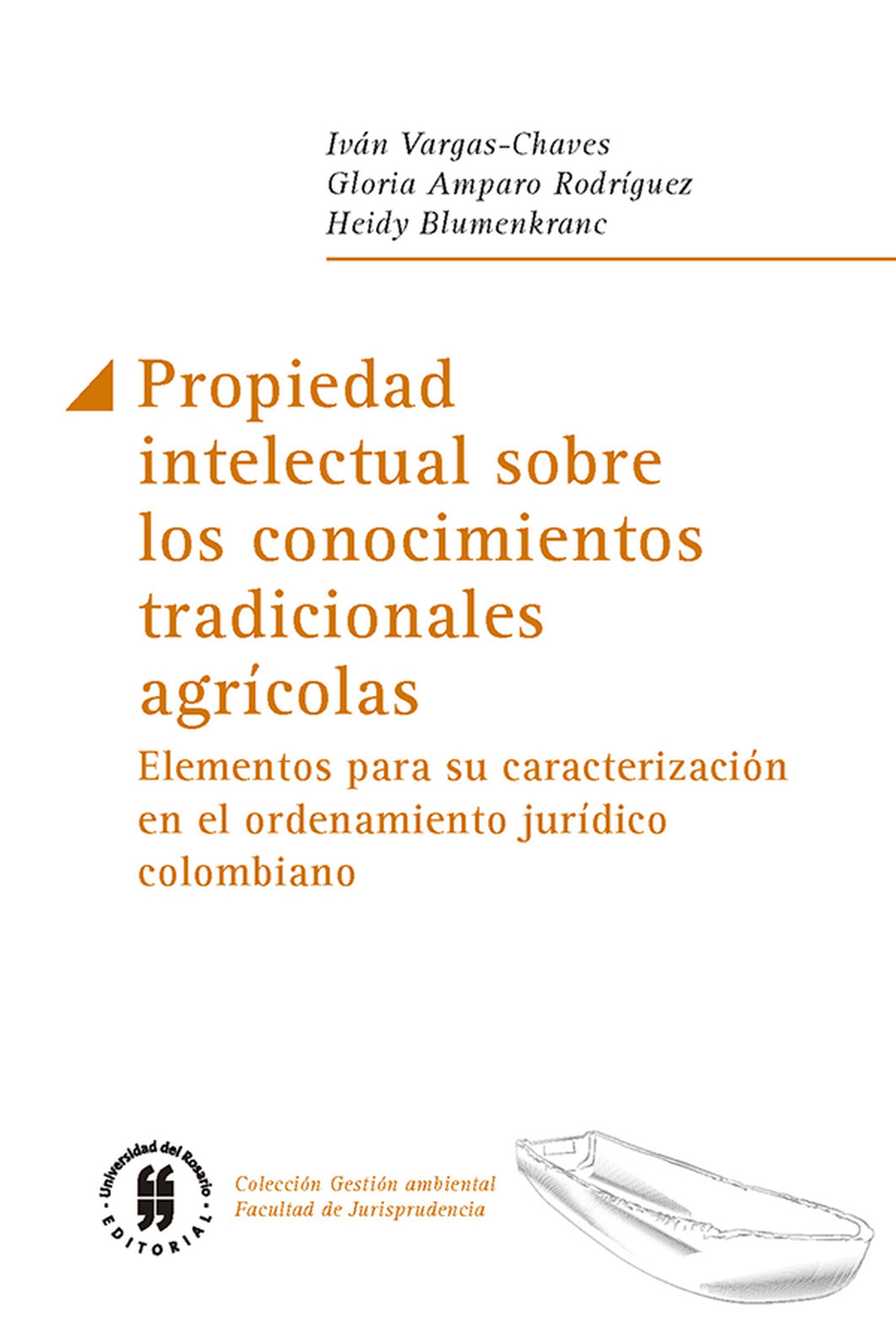 Обложка книги «Propiedad intelectual sobre los conocimientos tradicionales agrícolas»