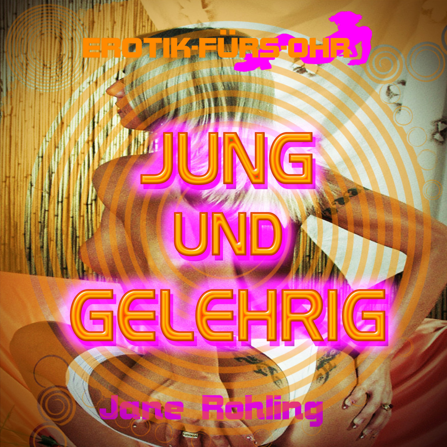 Обложка книги «Erotik für's Ohr, Jung und gelehrig»