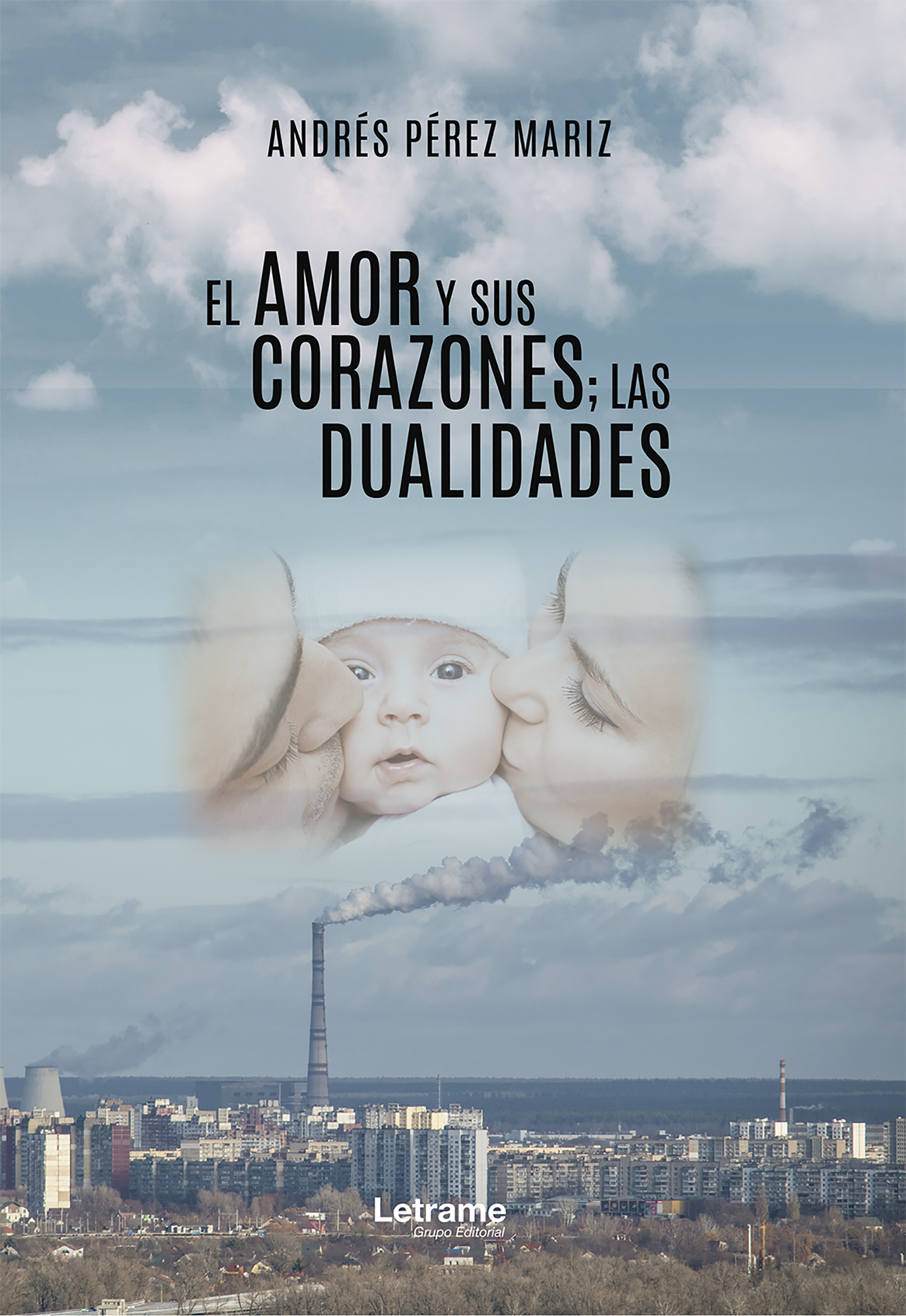 Обложка книги «El amor y sus corazones; las dualidades»