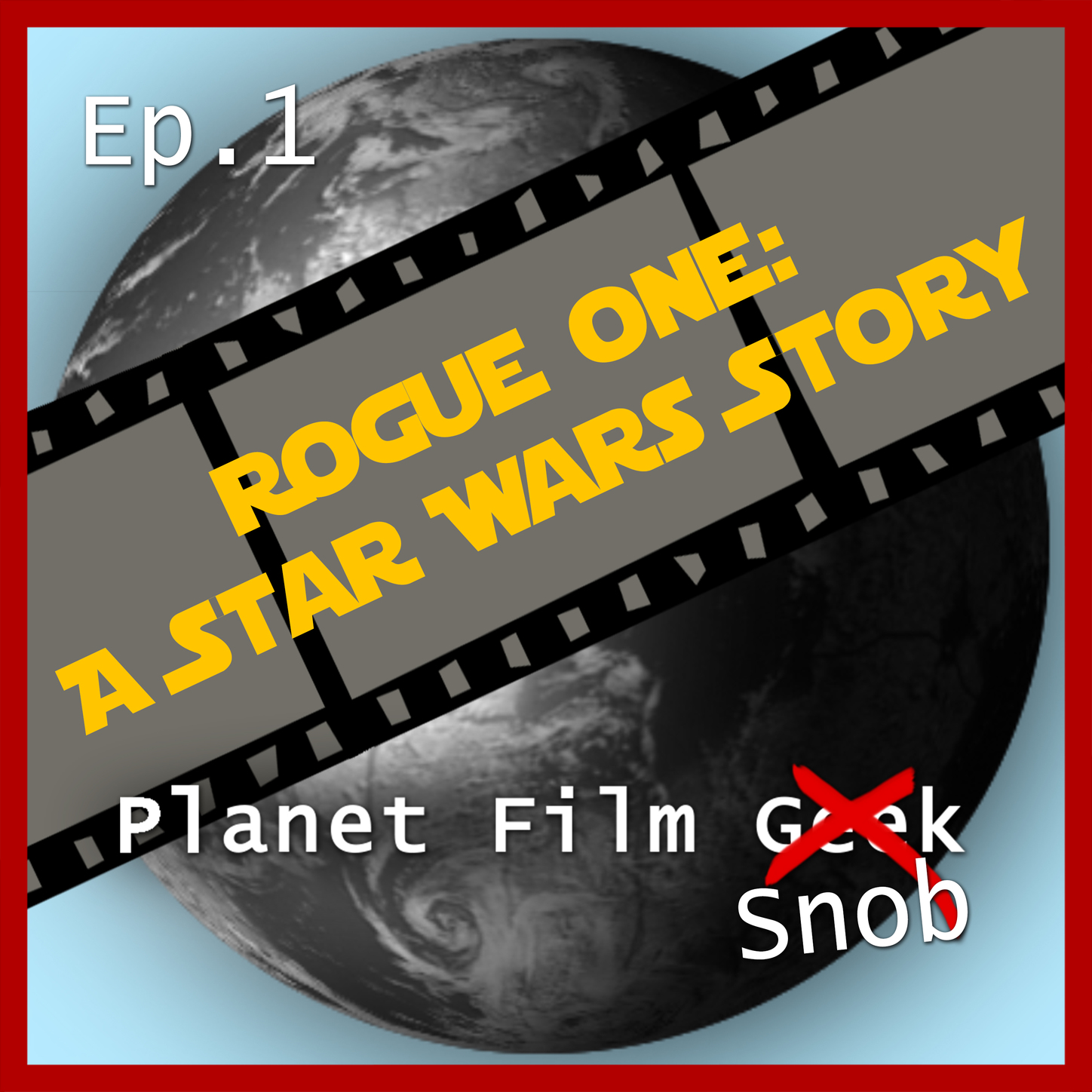 Обложка книги «Planet Film Snob, PFS Episode 1: Rogue One - A Star Wars Story»