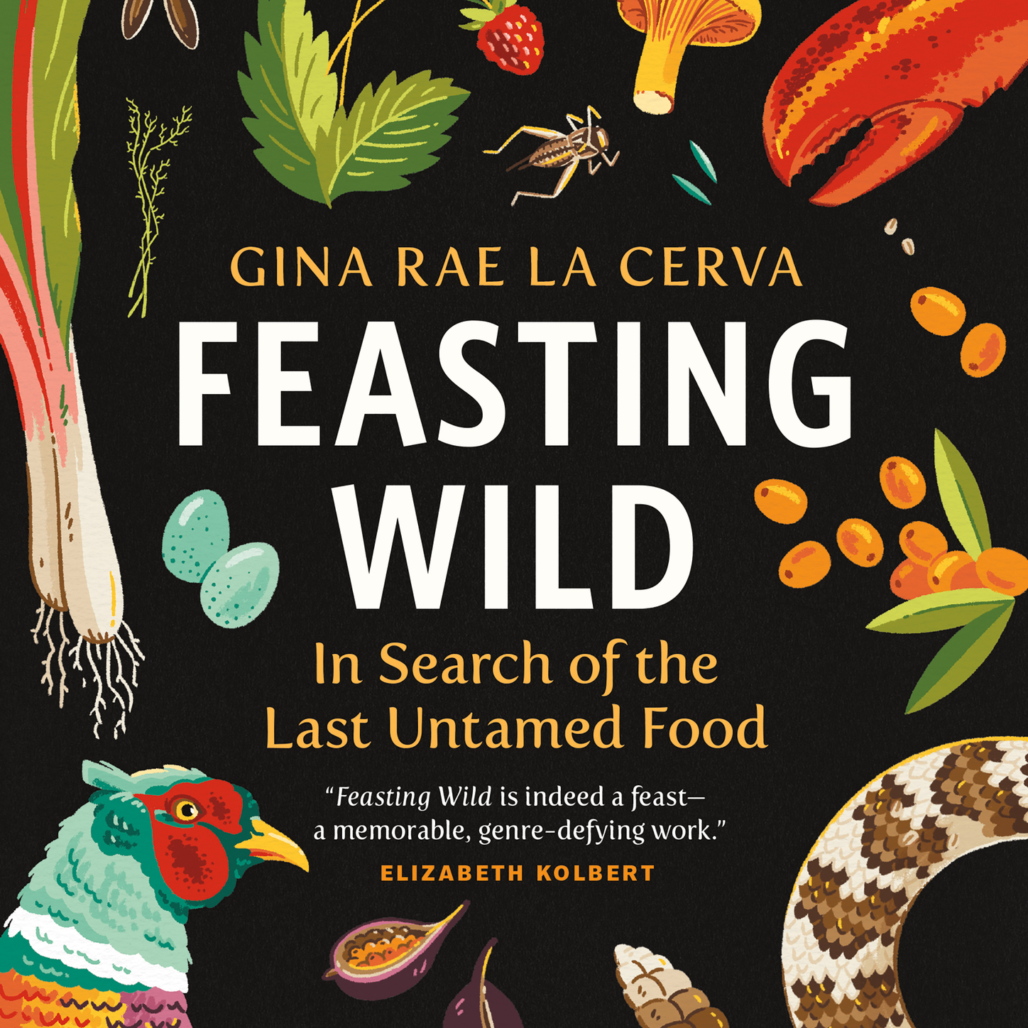 Обложка книги «Feasting Wild - In Search of the Last Untamed Food (Unabridged)»