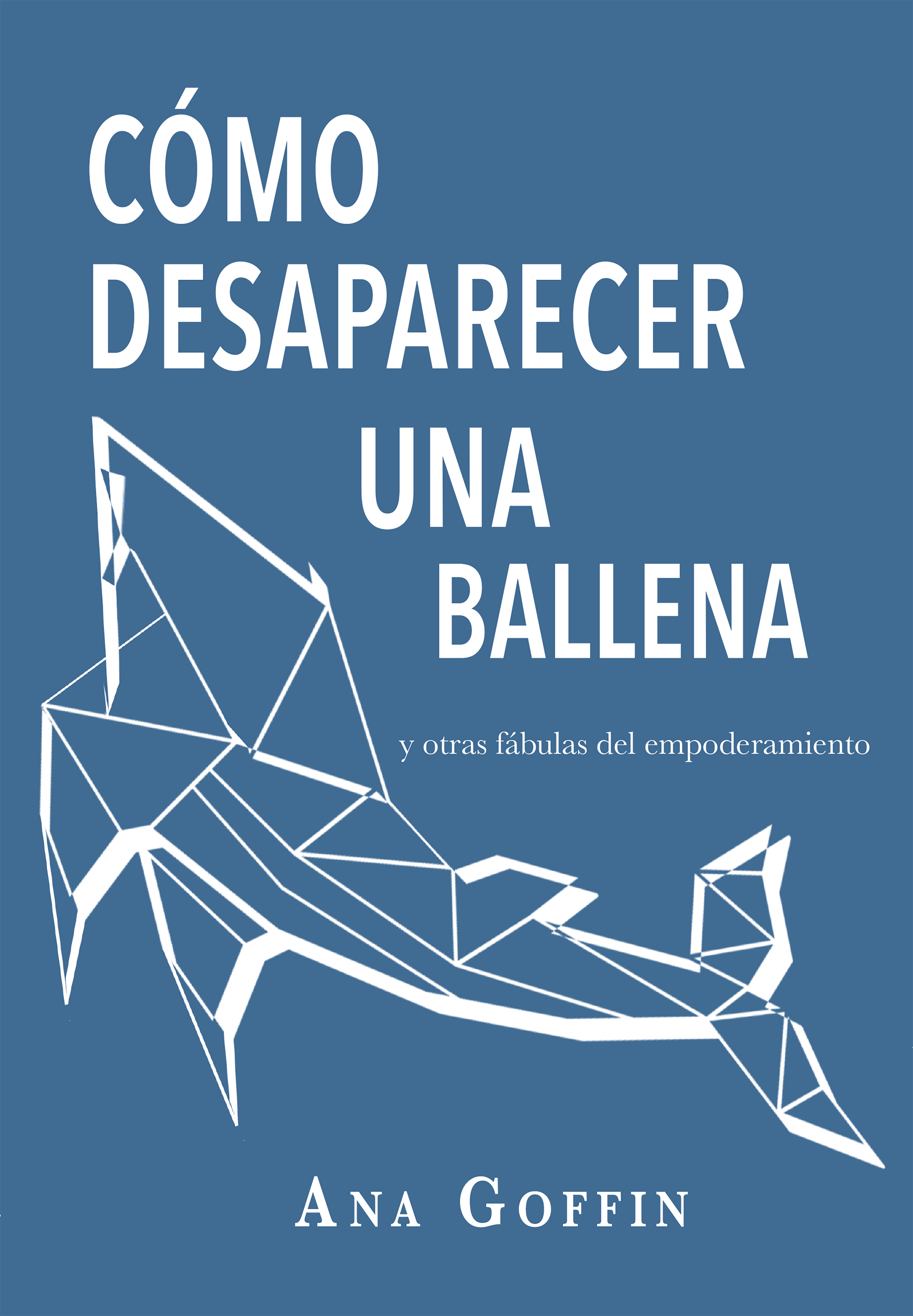 Обложка книги «Cómo desaparecer una ballena y otras fábulas del empoderamiento»