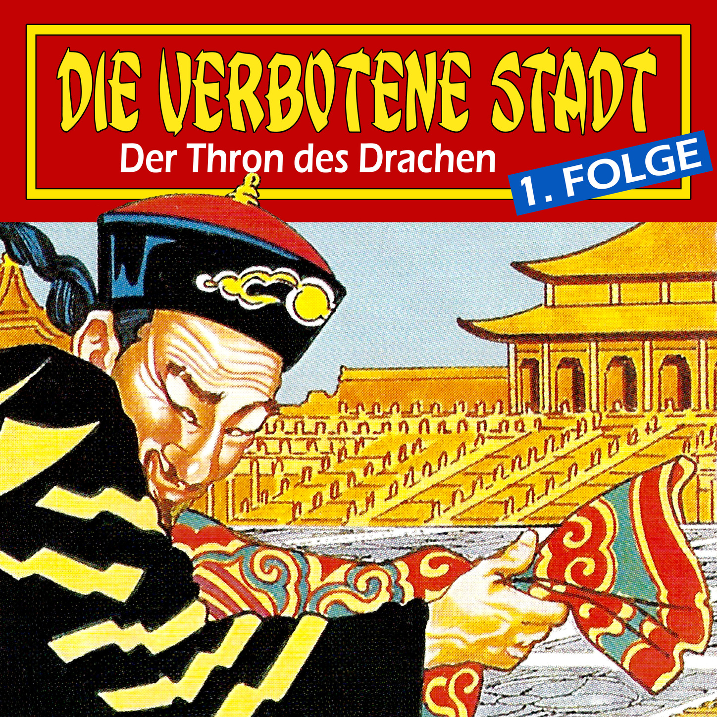 Обложка книги «Die verbotene Stadt, Folge 1: Der Thron des Drachen»