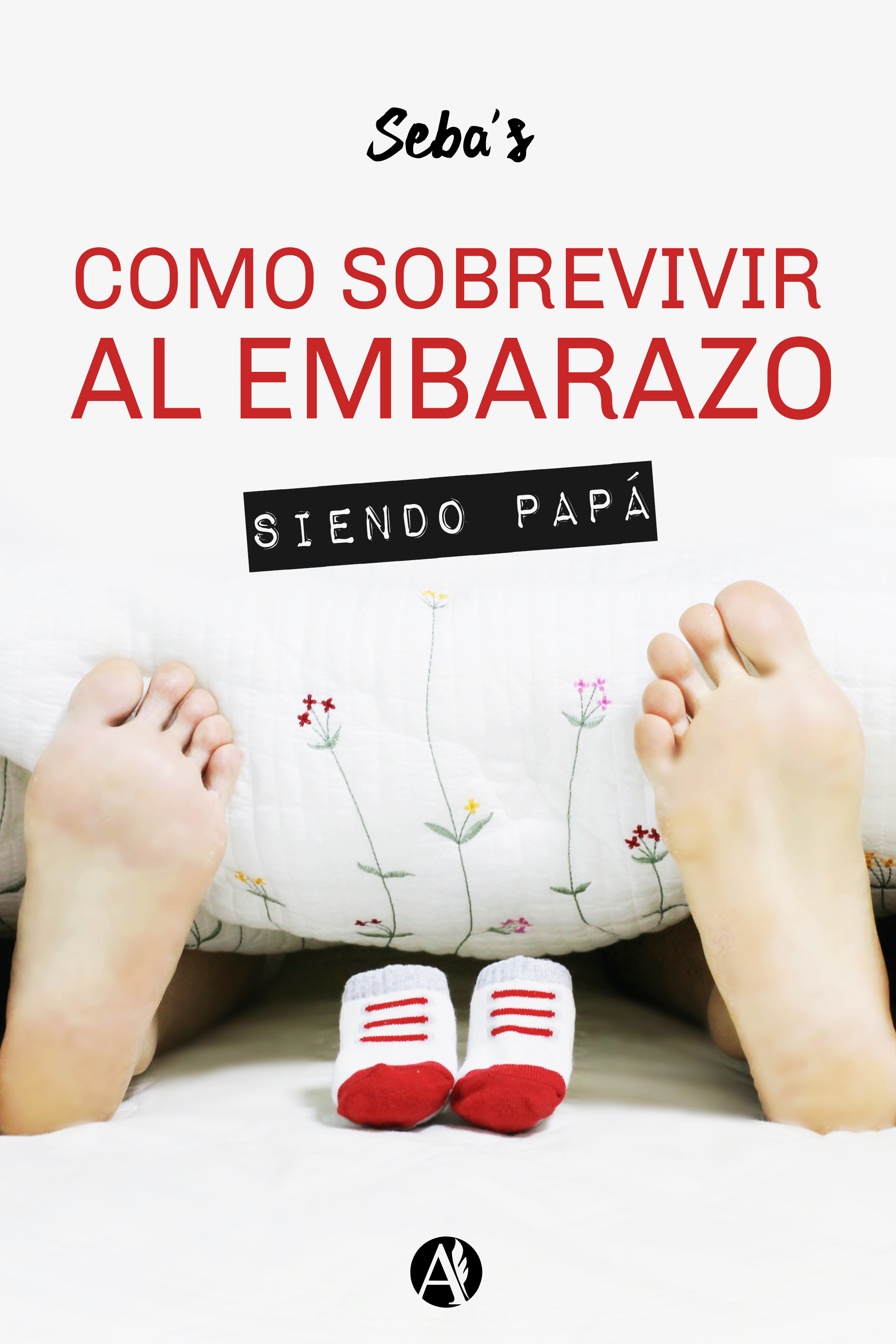 Обложка книги «Cómo sobrevivir al embarazo siendo papá»