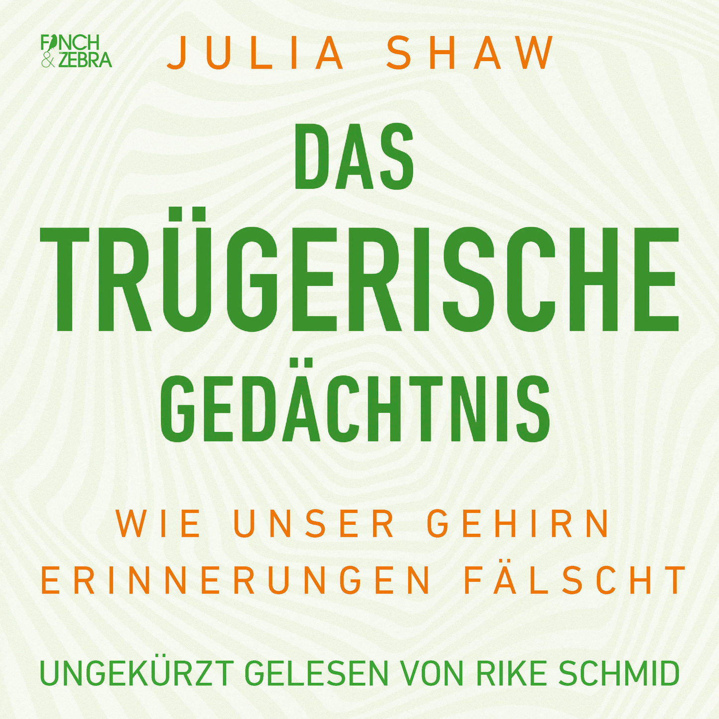 Обложка книги «Das trügerische Gedächtnis - Wie unser Gehirn Erinnerungen fälscht (Ungekürzte Lesung)»