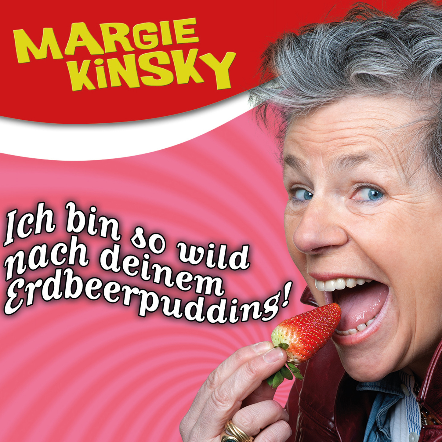 Обложка книги «Margie Kinsky, Ich bin so wild nach deinem Erdbeerpudding!»