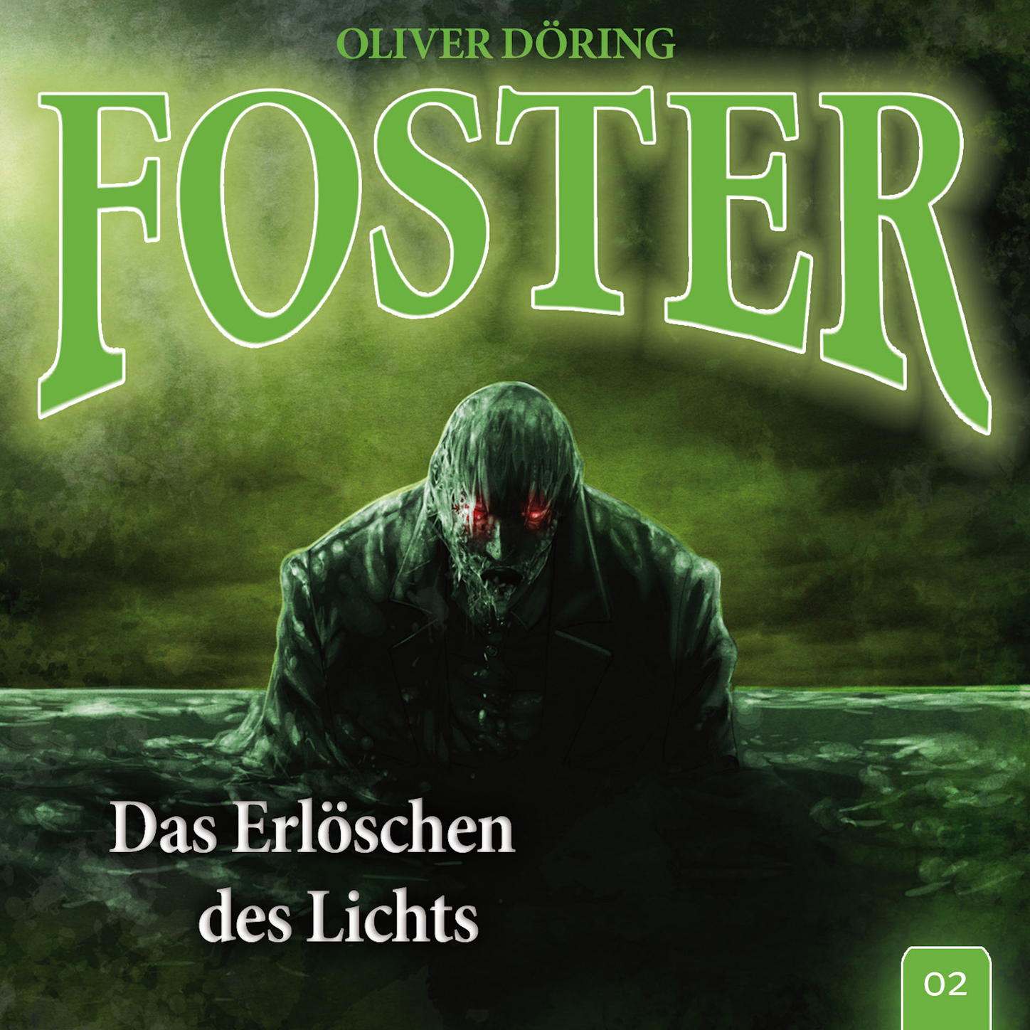 Обложка книги «Foster, Folge 2: Das Erlöschen des Lichts (Oliver Döring Signature Edition)»