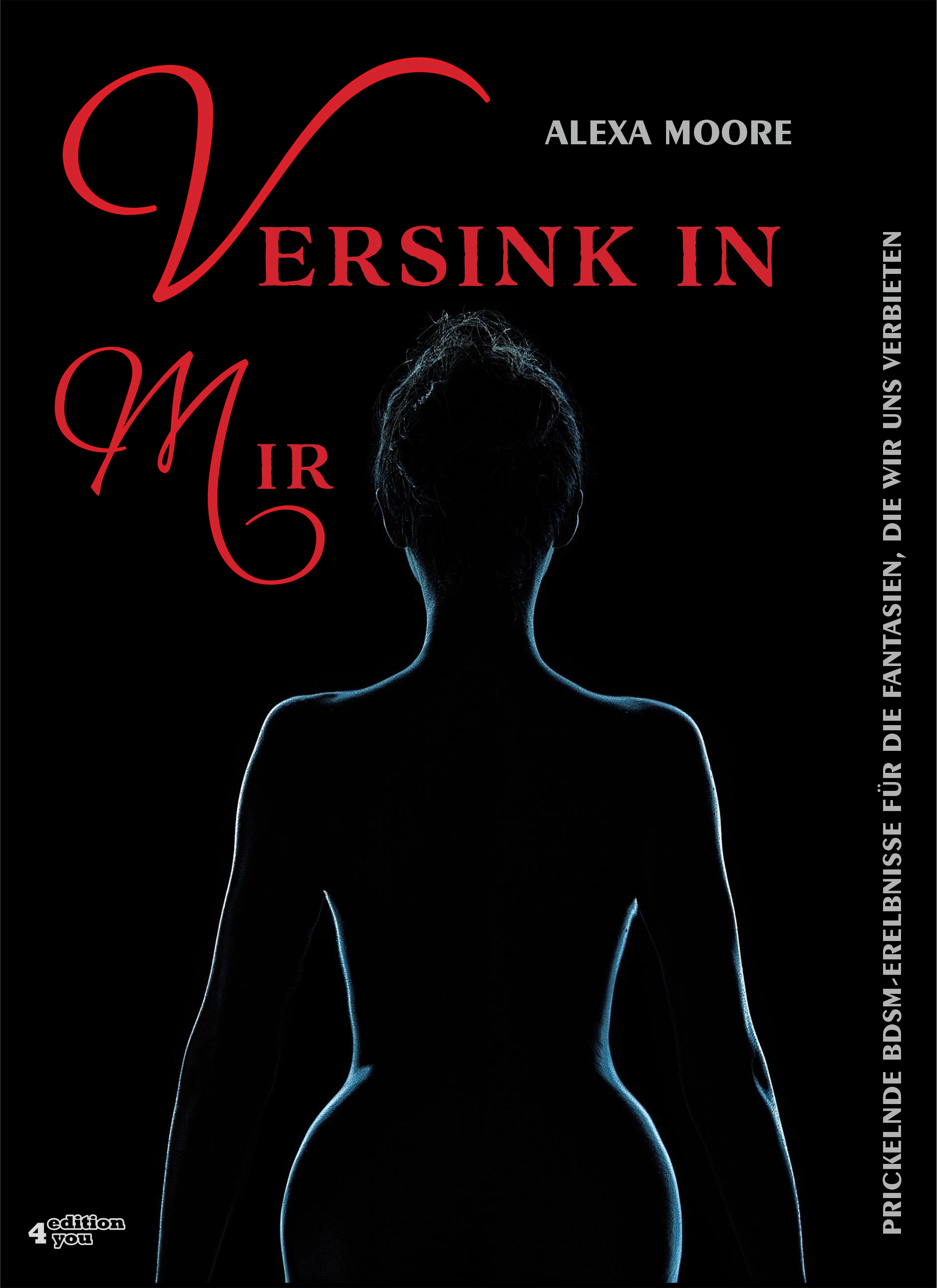 Обложка книги «Versink in mir - Prickelnde BDSM-Erlebnisse für die Fantasien, die wir uns verbieten»