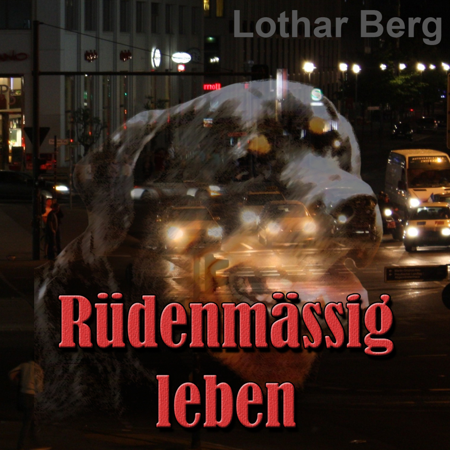 Обложка книги «Rüdenmässig leben - das Hörbuch»