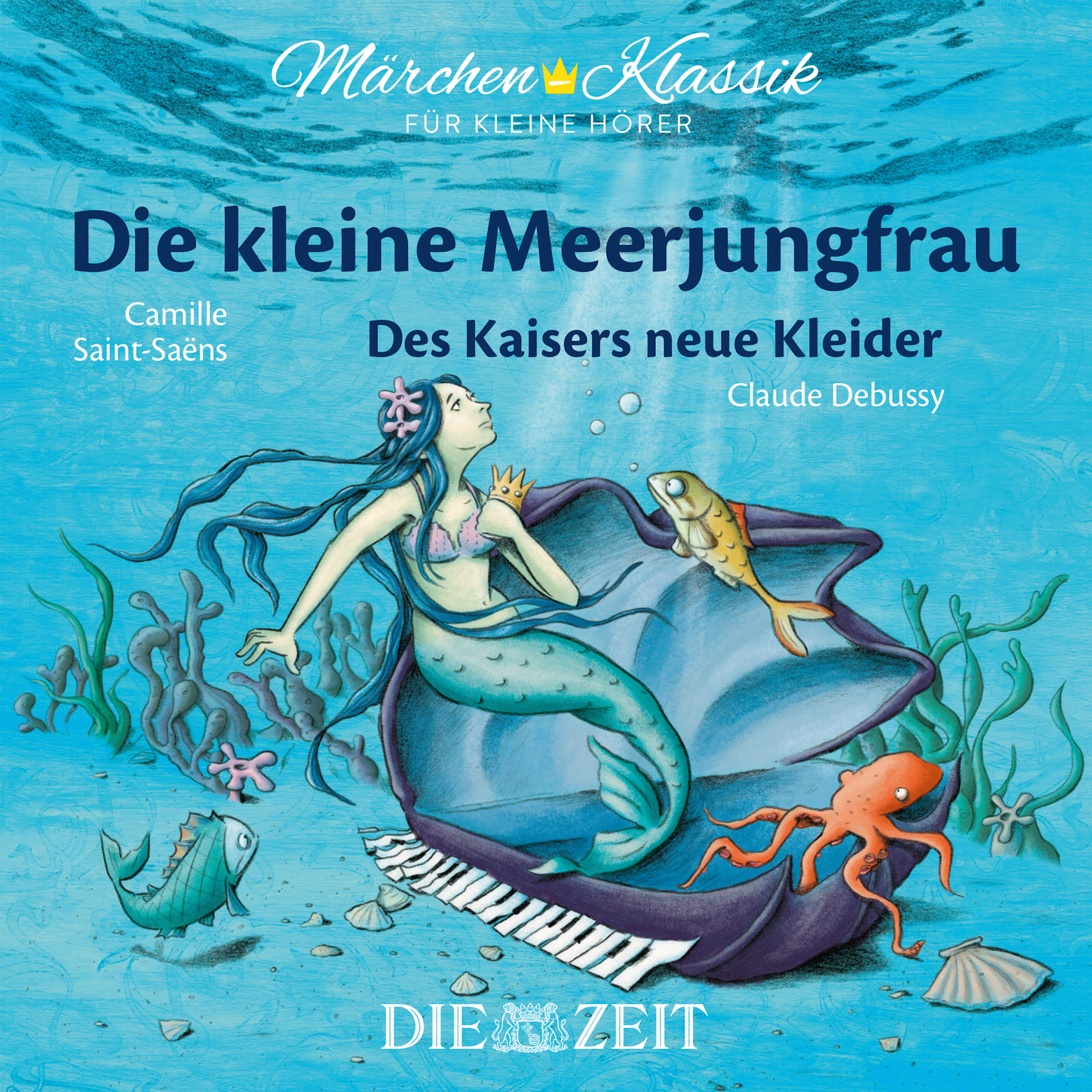 Обложка книги «Die ZEIT-Edition "Märchen Klassik für kleine Hörer" - Die kleine Meerjungfrau und Des Kaisers neue Kleider mit Musik von Camille Saint-Saens und Claude Debussy»