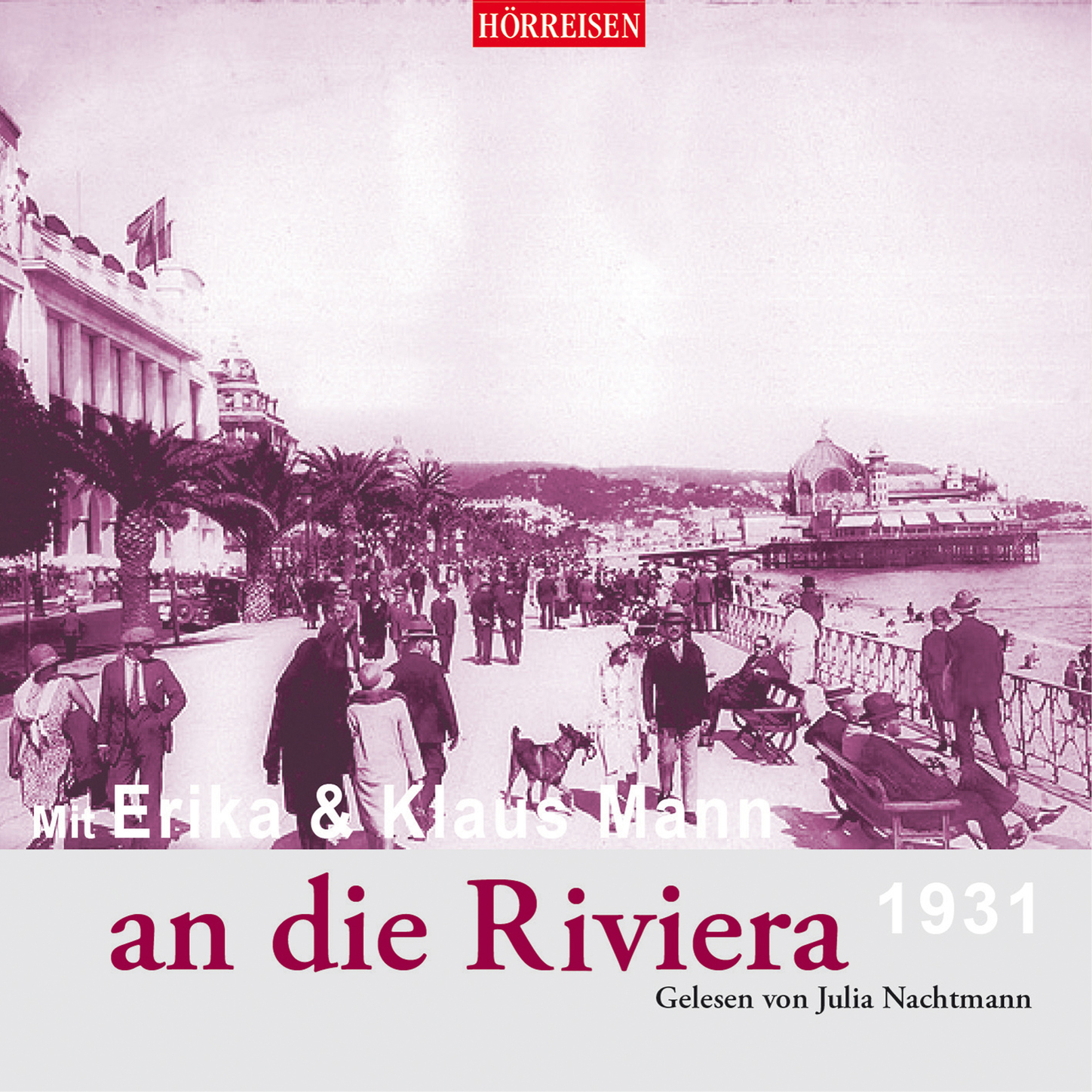 Обложка книги «Mit Erika und Klaus Mann an die Riviera (Gekürzt)»