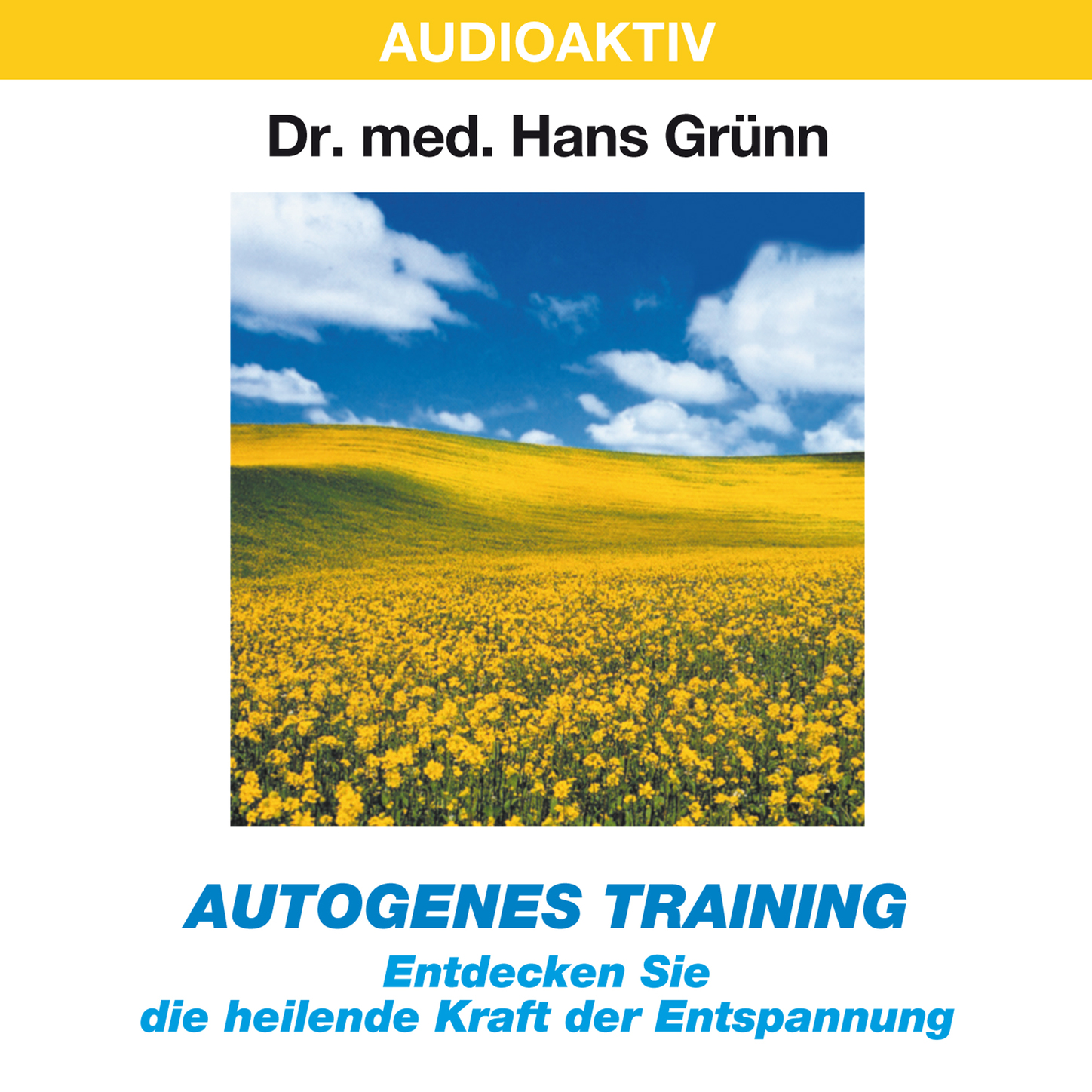 Обложка книги «Autogenes Training - Entdecken Sie die heilende Kraft der Entspannung»