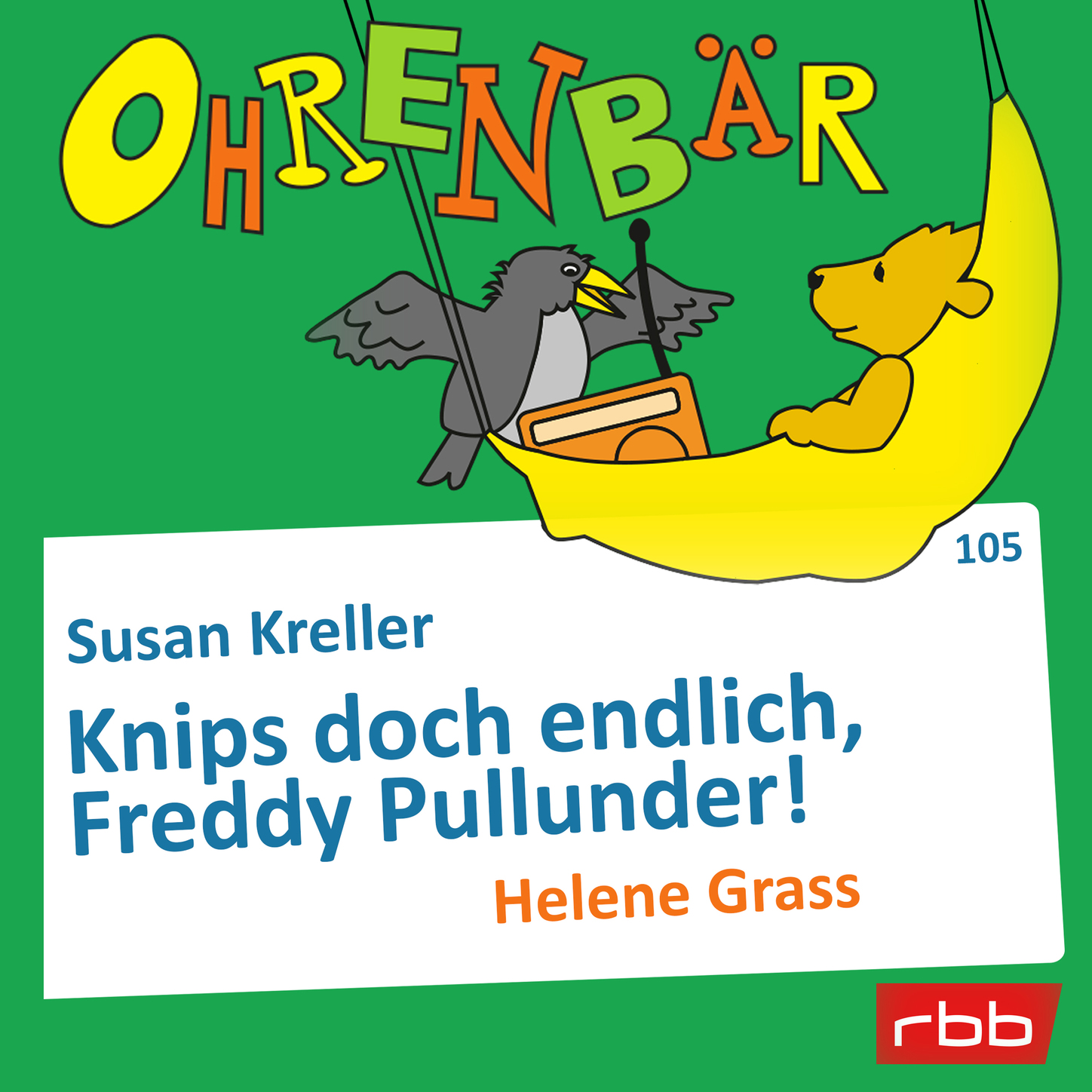 Обложка книги «Ohrenbär - eine OHRENBÄR Geschichte, Folge 105: Knips doch endlich, Freddy Pullunder! (Hörbuch mit Musik)»